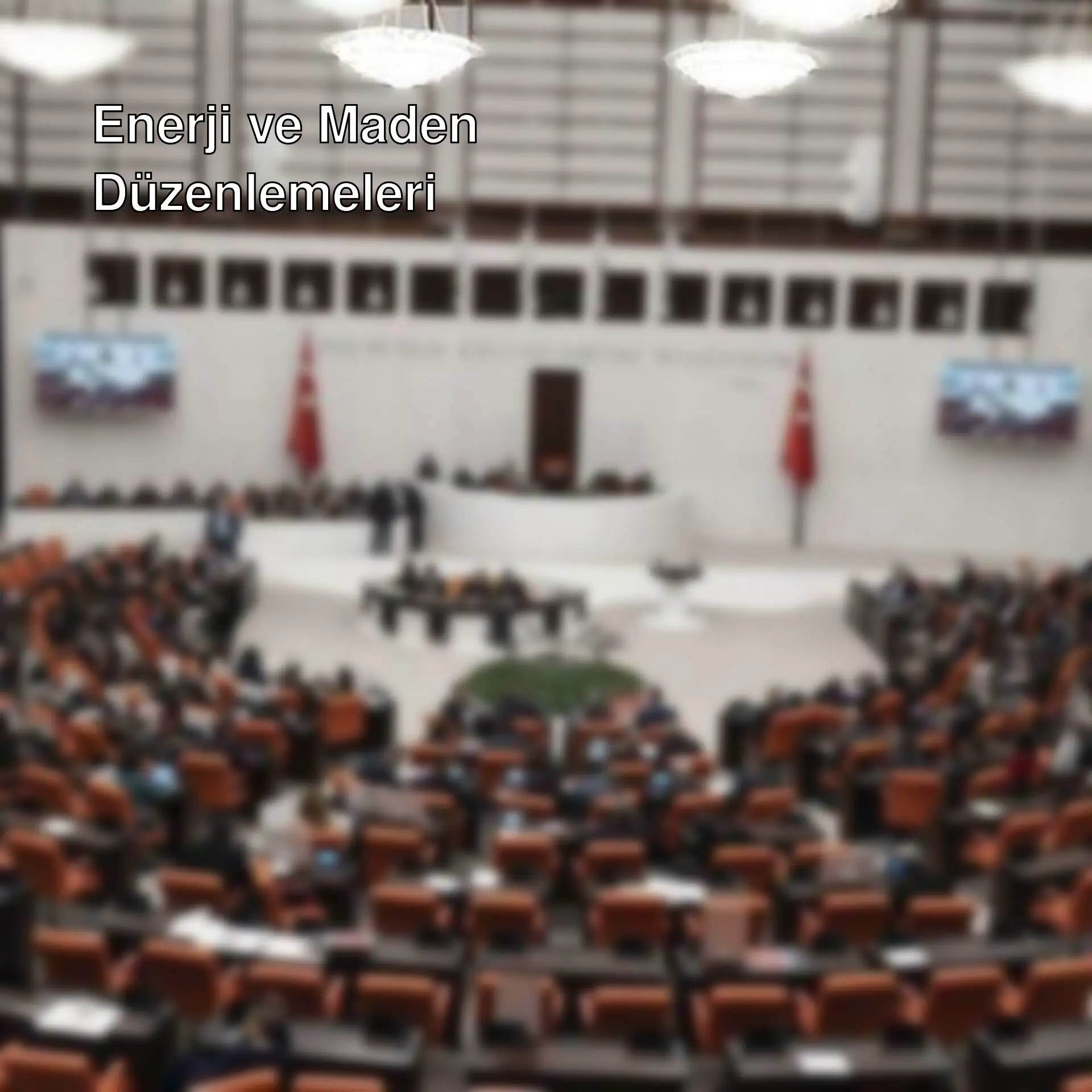 TBMM'de enerji ve maden düzenlemeleri görüşülüyor. TBMM'de enerji ve maden düzenlemeleri görüşülüyor.
