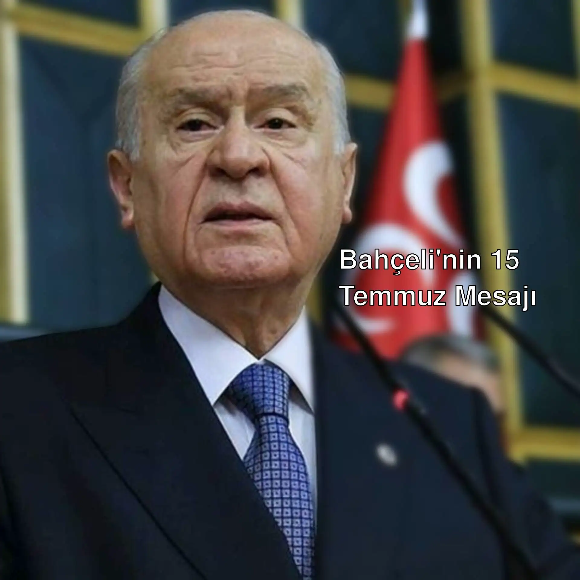 Devlet Bahçeli, 15 Temmuz mesajı verirken. Devlet Bahçeli, 15 Temmuz mesajı verirken.