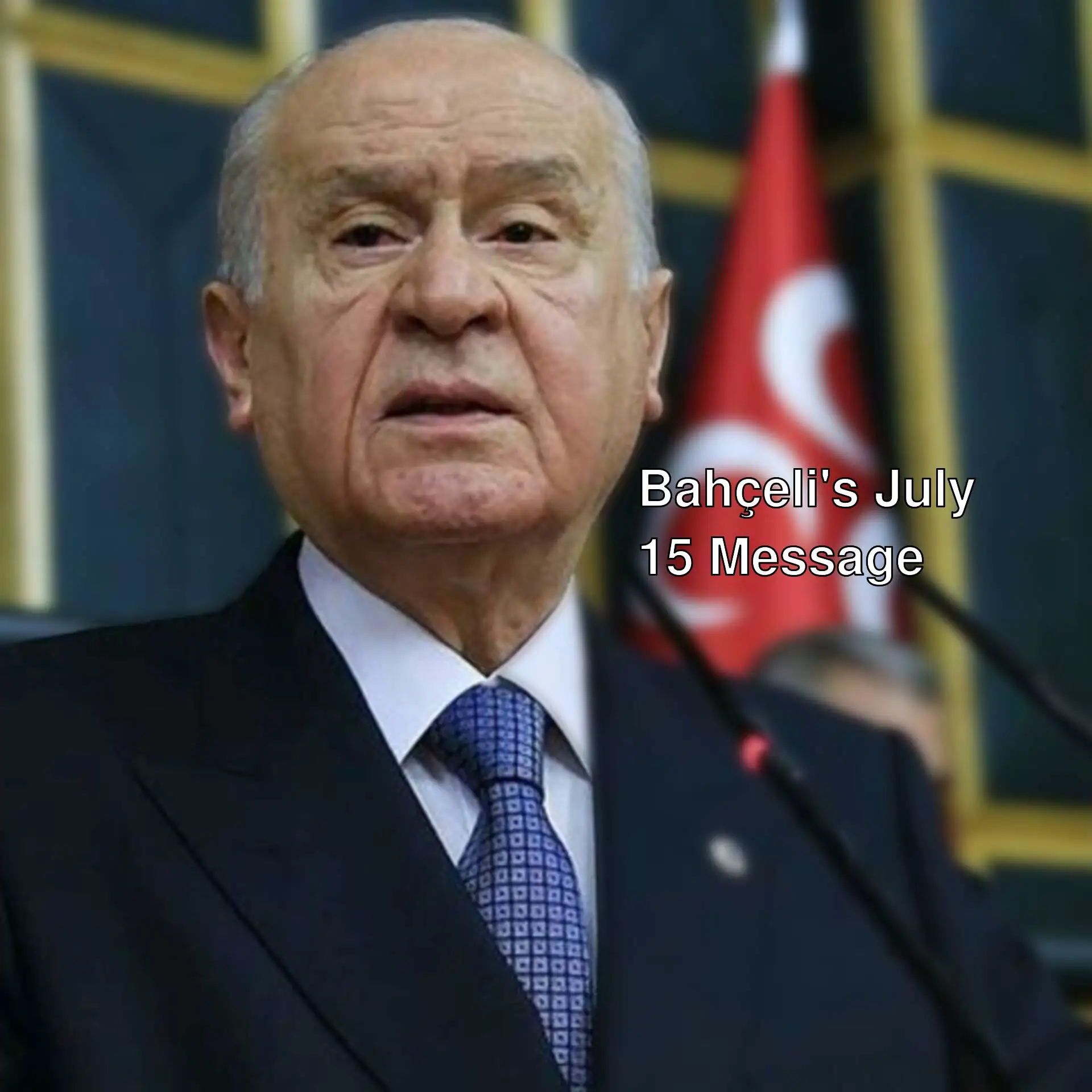 Devlet Bahçeli delivering his message on July 15.