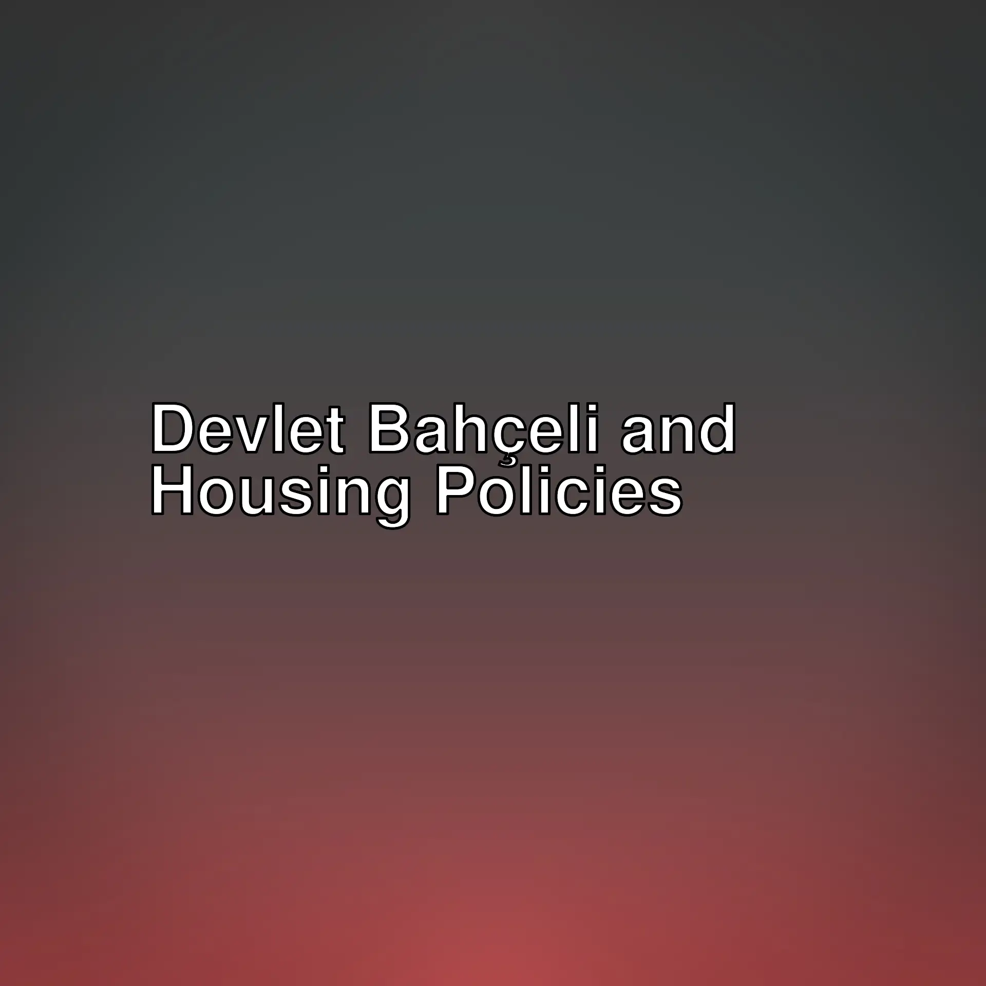 Devlet Bahçeli's views on social housing policies. He argues for providing free or low-rent housing to the poor.