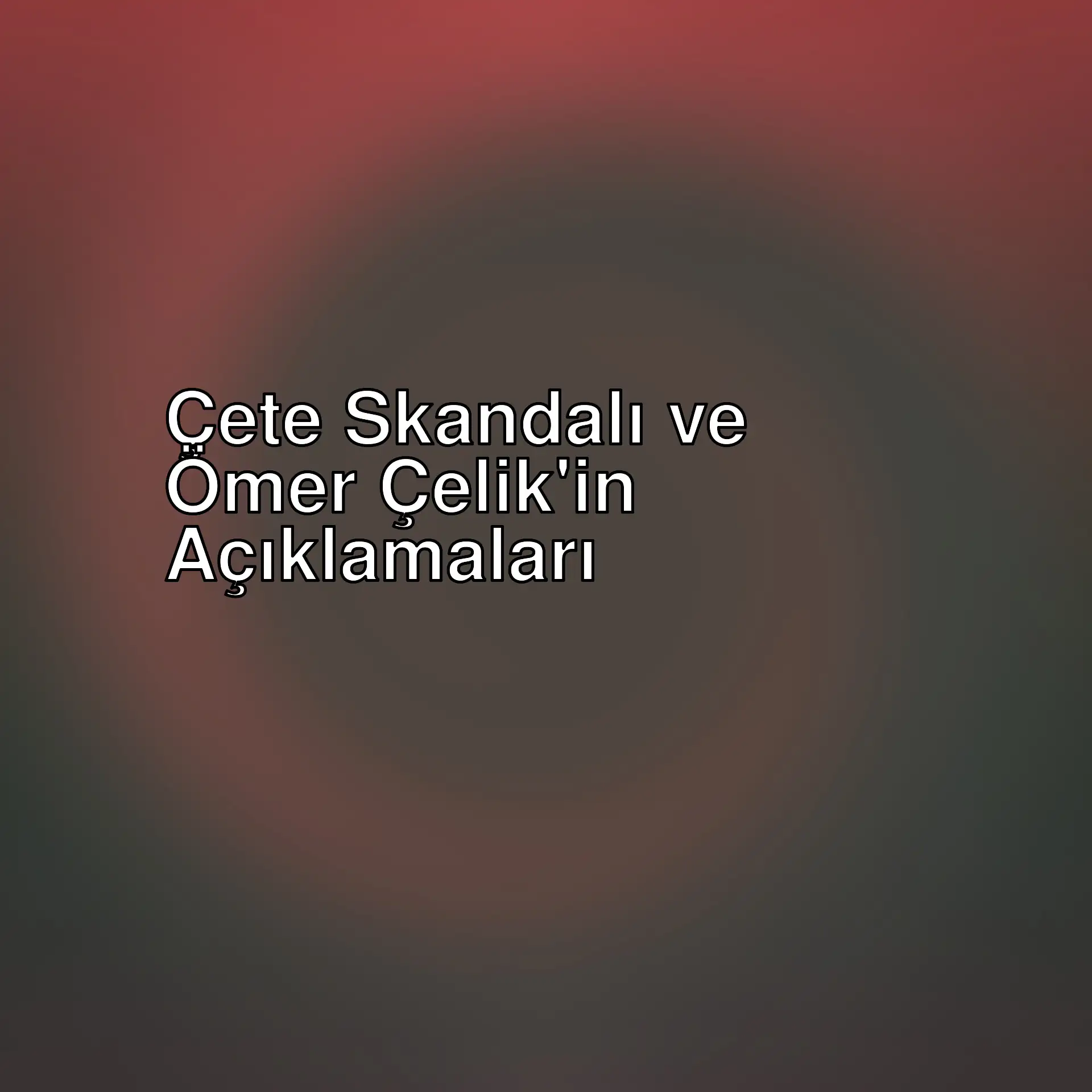 AK Parti Sözcüsü Ömer Çelik, çete skandalıyla ilgili önemli açıklamalarda bulundu. Devletin bu durumu bir yıl önceden fark ettiğini belirtti. Peki, bu skandalın arka planında neler var?