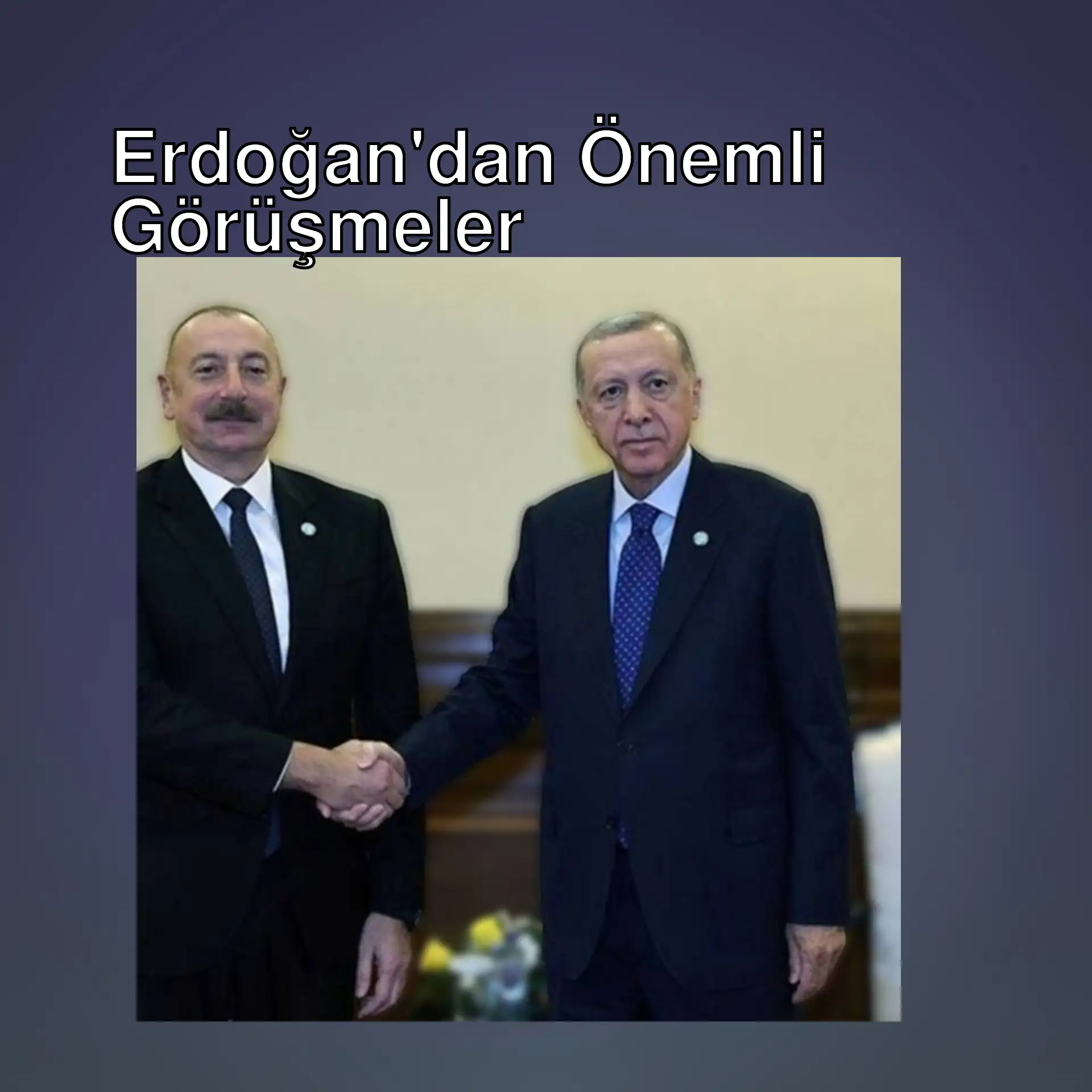Cumhurbaşkanı Erdoğan ve Azerbaycan Cumhurbaşkanı Aliyev görüşüyor. Cumhurbaşkanı Erdoğan ve Azerbaycan Cumhurbaşkanı Aliyev görüşüyor.