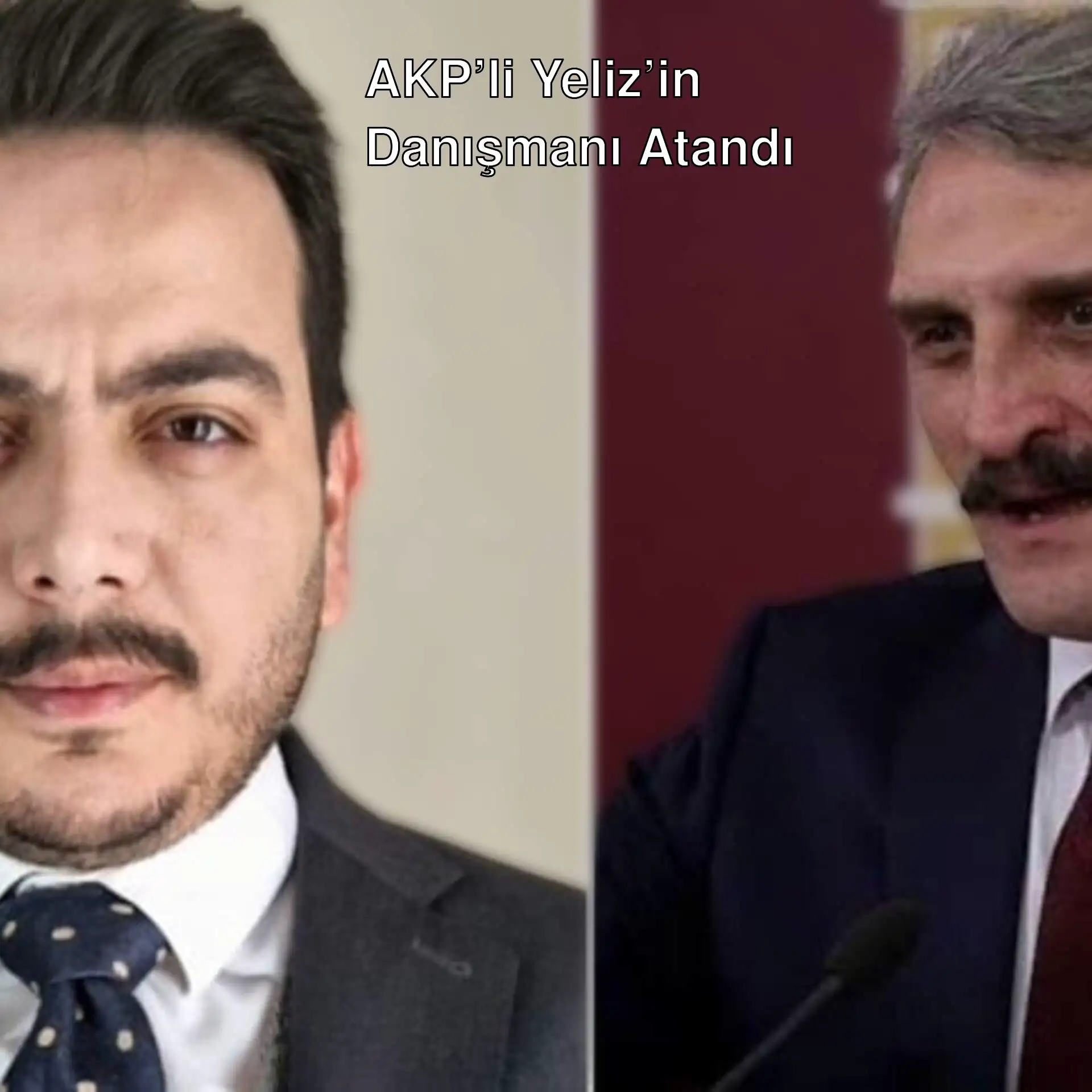 AKP’li Yeliz’in danışmanı Aziz Enes Yılmaz atandı. AKP’li Yeliz’in danışmanı Aziz Enes Yılmaz atandı.