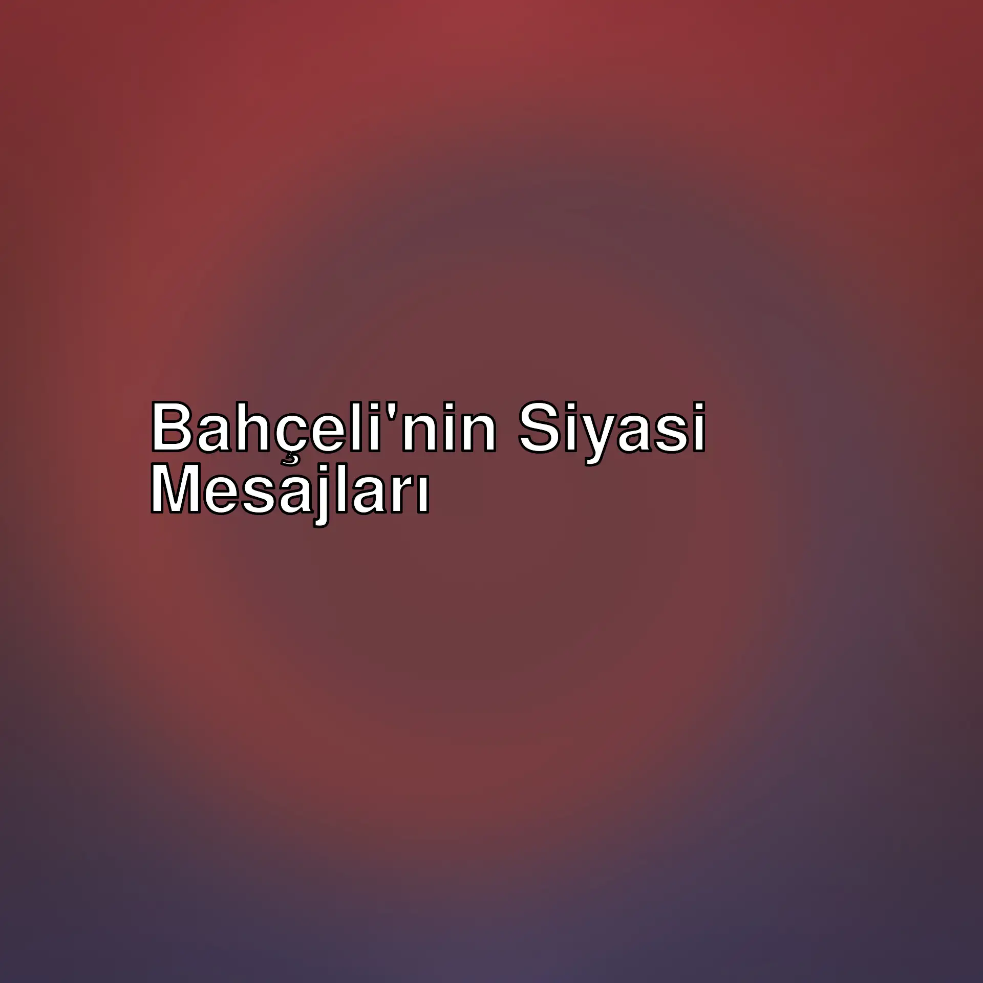 Devlet Bahçeli'nin siyasi söylemleri ve stratejileri üzerine bir değerlendirme. Bahçeli'nin 'bravo' dediği kişilere verdiği mesajlar ve Erdoğan ile olan ilişkisi merak ediliyor.