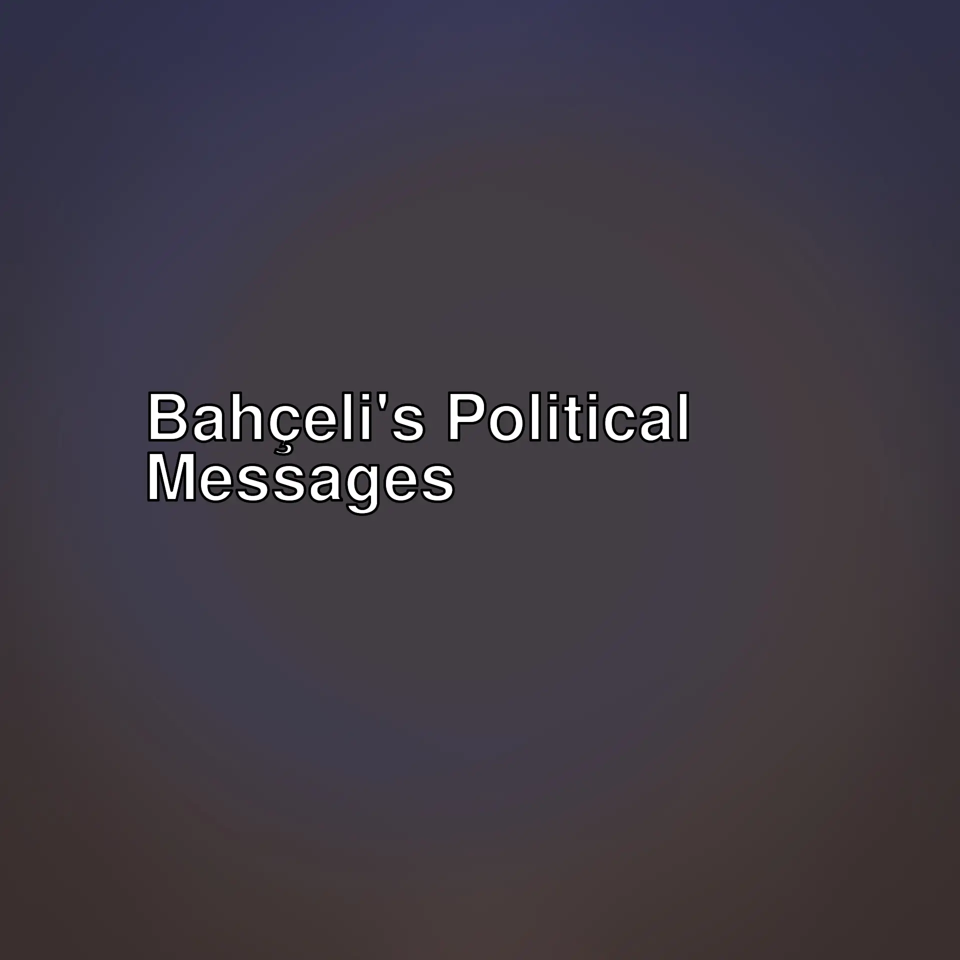 An evaluation of Devlet Bahçeli's political statements and strategies. The messages Bahçeli conveys to those he says 'bravo' to and his relationship with Erdoğan are under scrutiny. An evaluation of Devlet Bahçeli's political statements and strategies. The messages Bahçeli conveys to those he says 'bravo' to and his relationship with Erdoğan are under scrutiny.