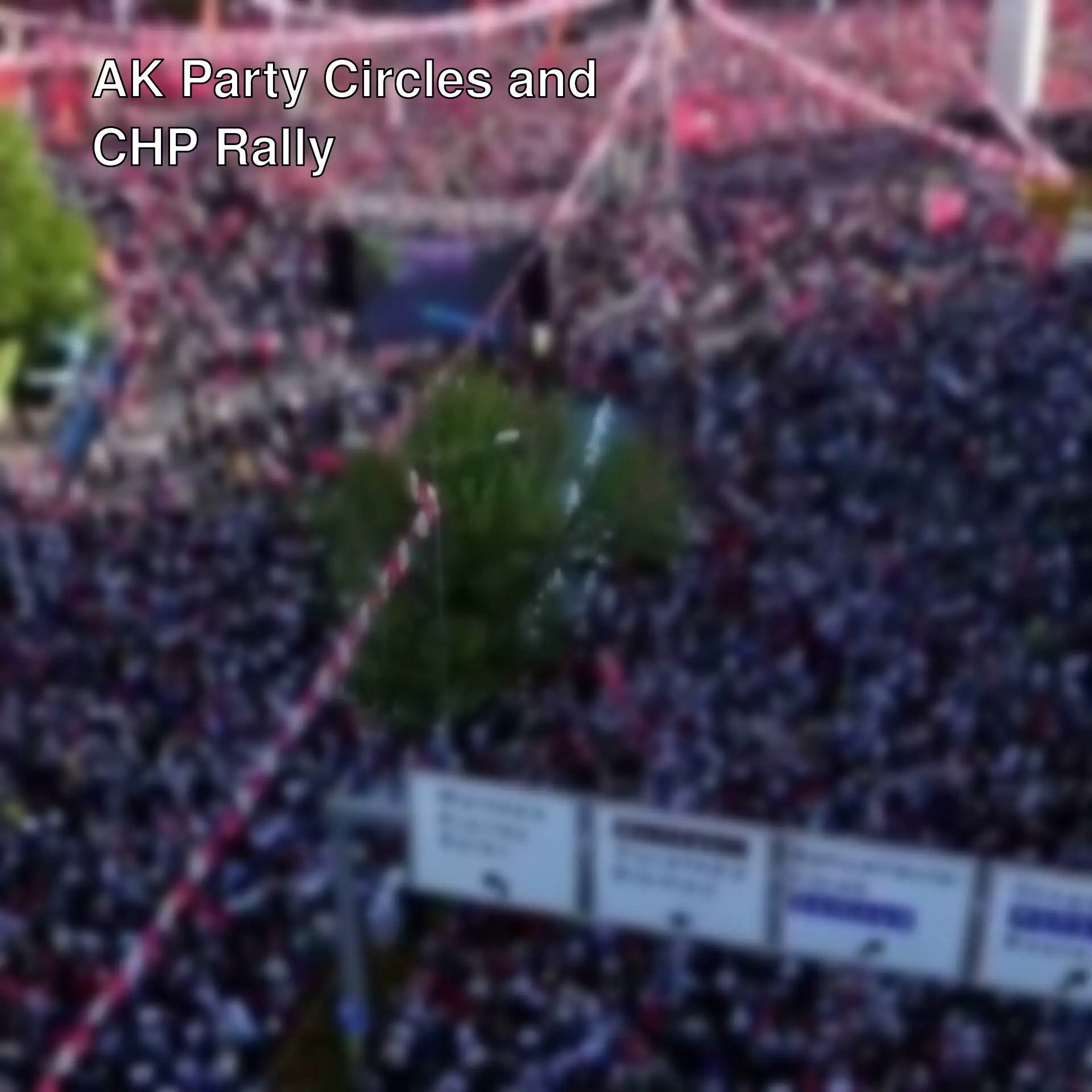 A large crowd at the CHP rally in Ankara.