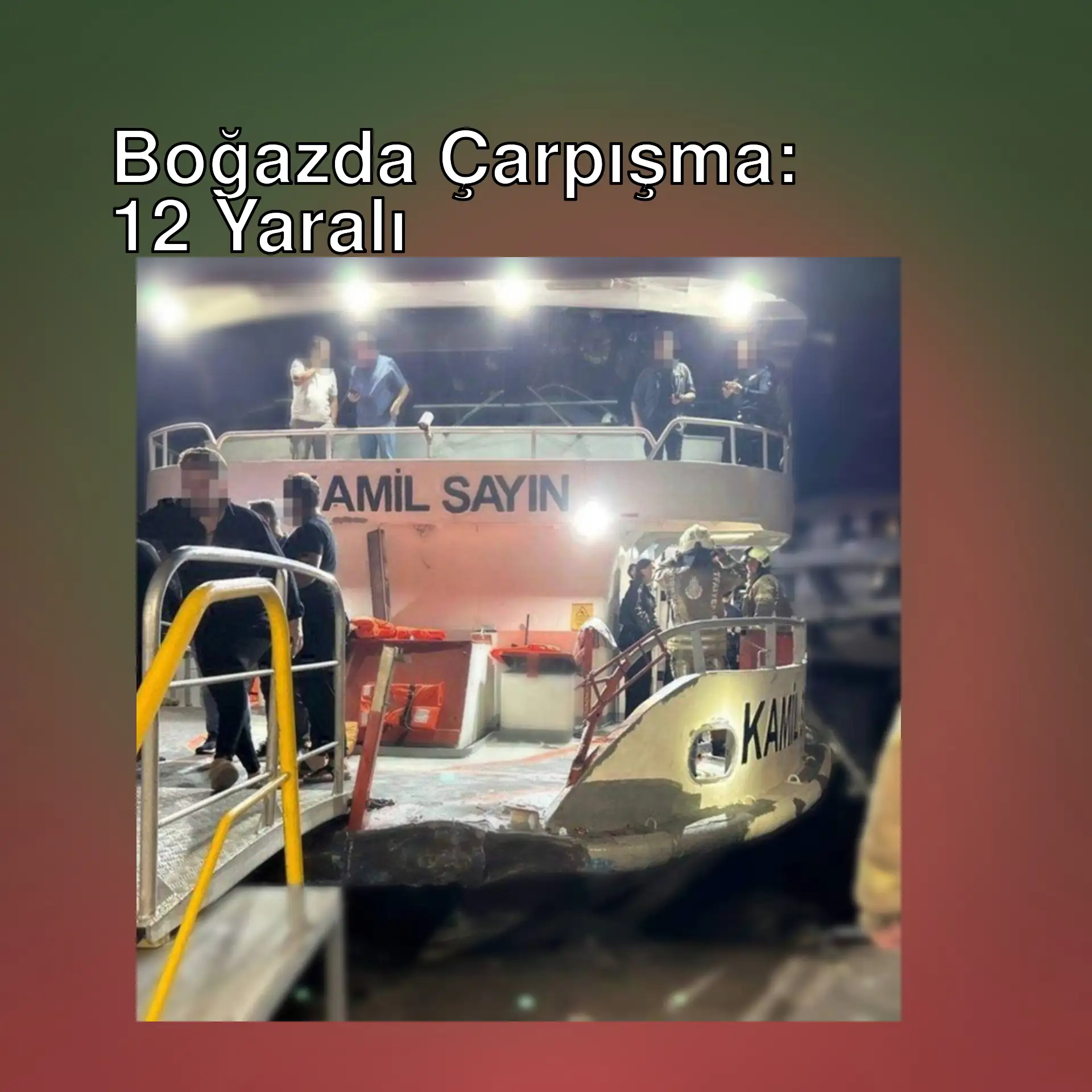 İstanbul Boğazı'nda yolcu motoru ve kuru yük gemisi çarpıştı.