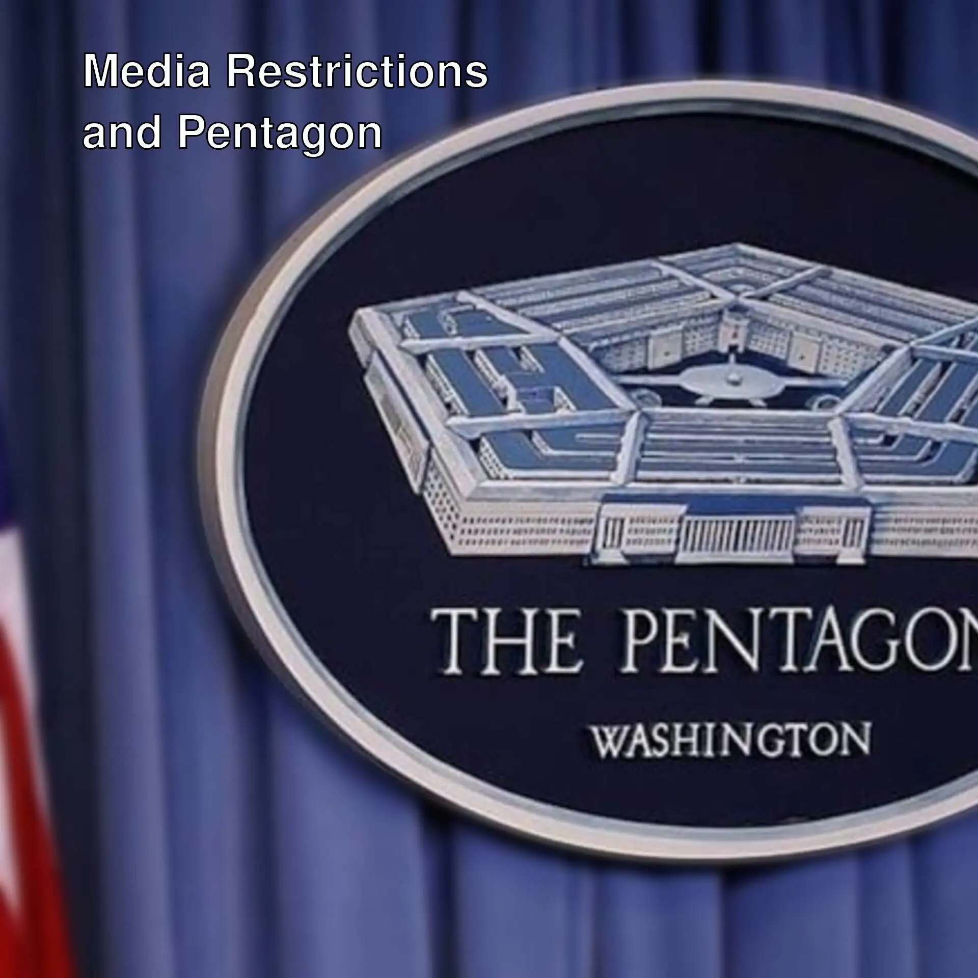 Restrictions on press members at the Pentagon.