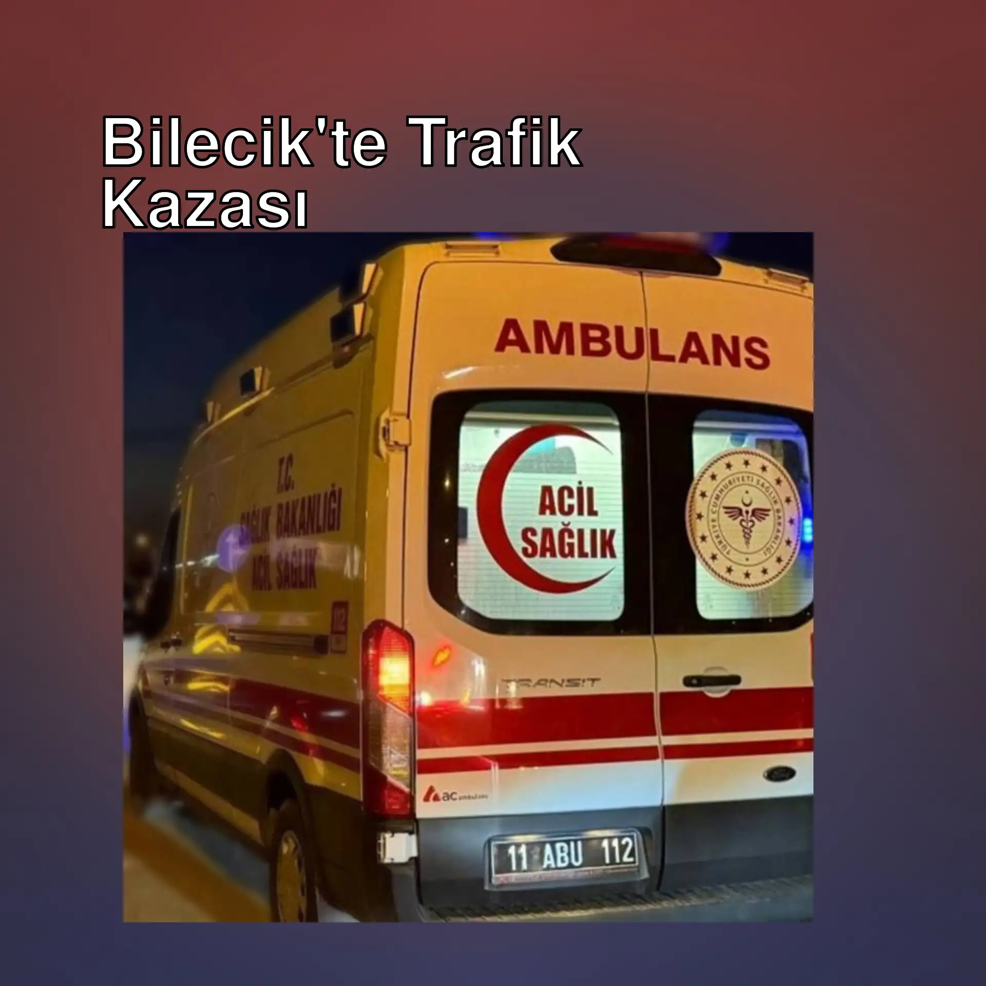 Bilecik'te TIR ile otomobil çarpıştı: Dört yaralı