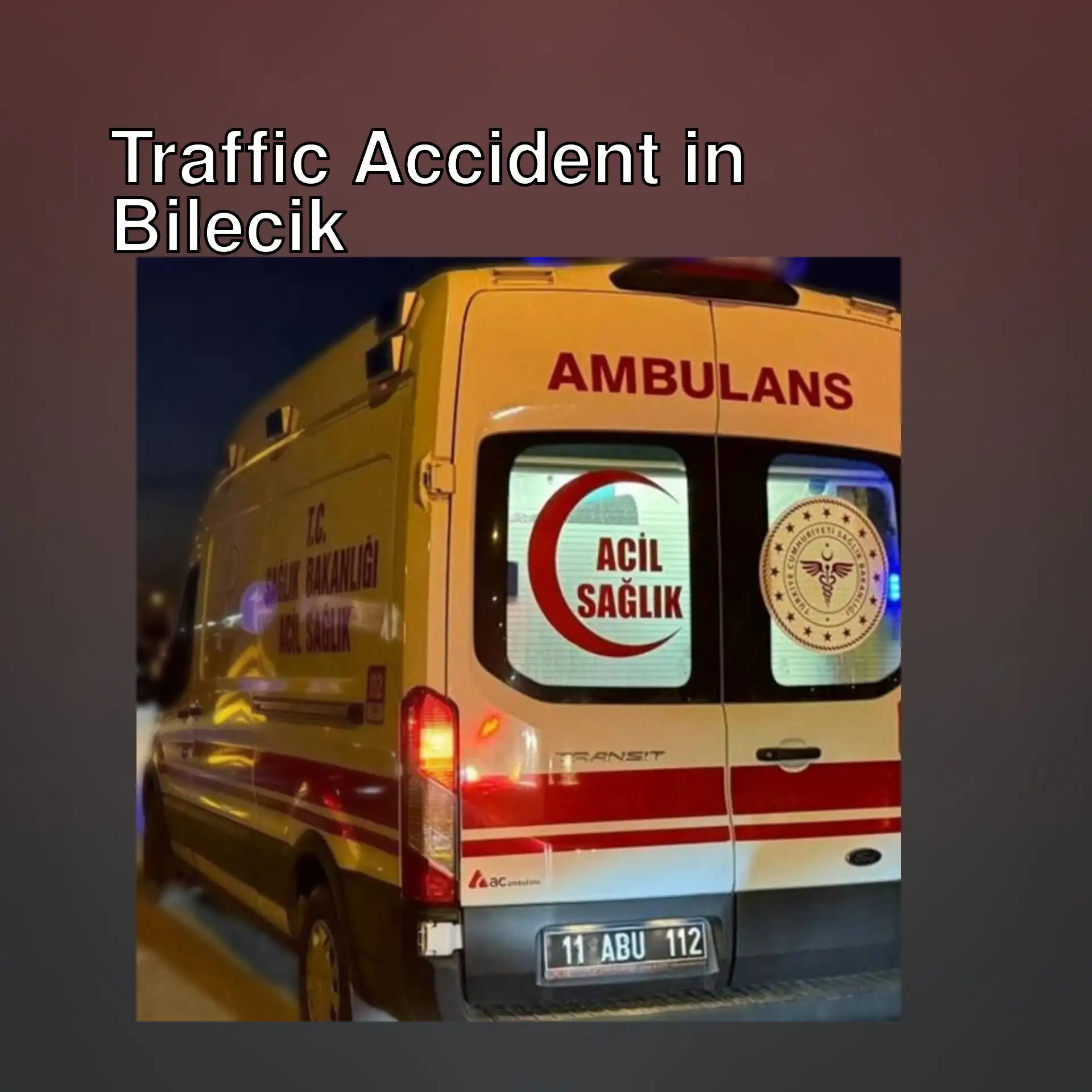 Truck and car collision in Bilecik: Four injured