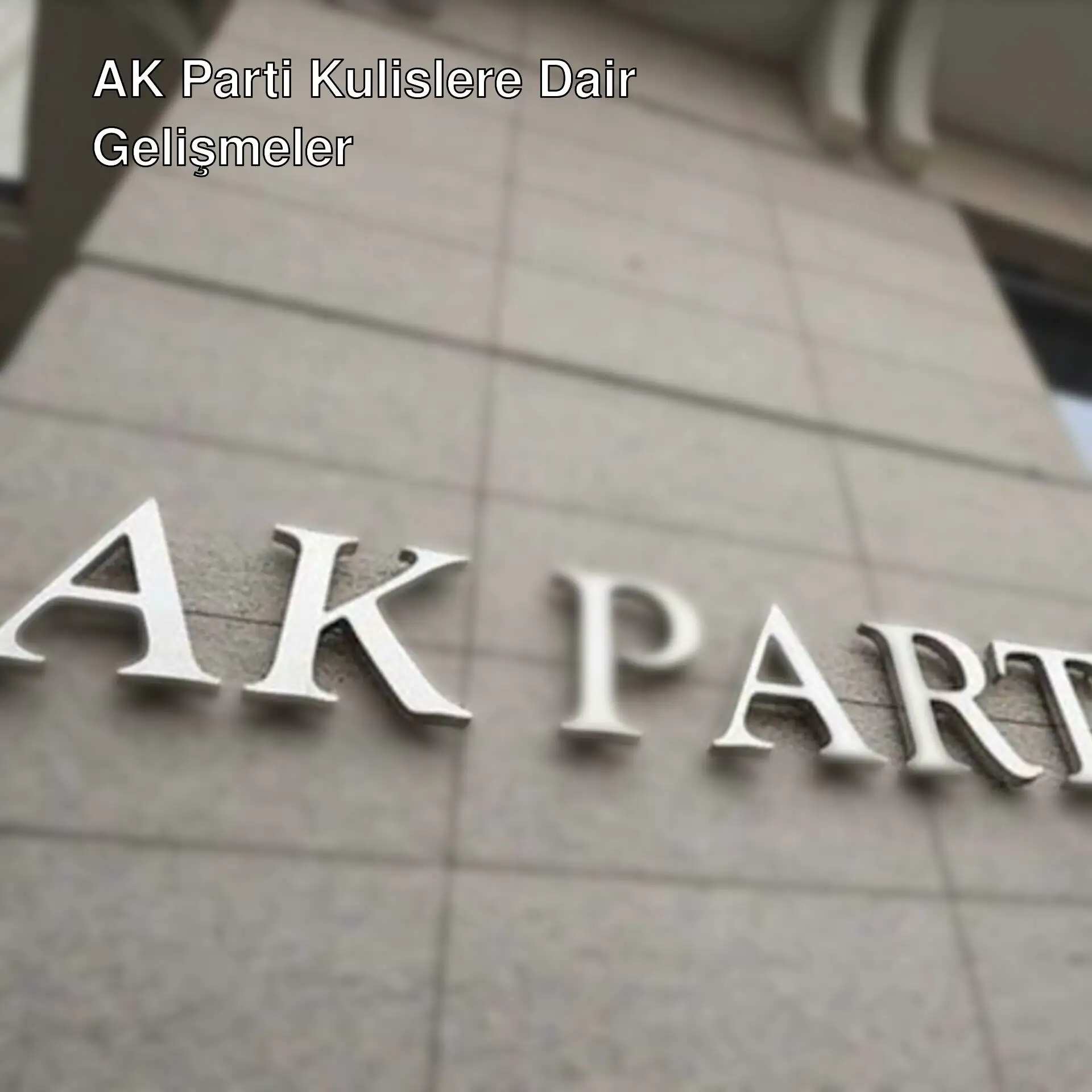 AK Parti'de son gelişmeler ve istifalar hakkında bilgi.