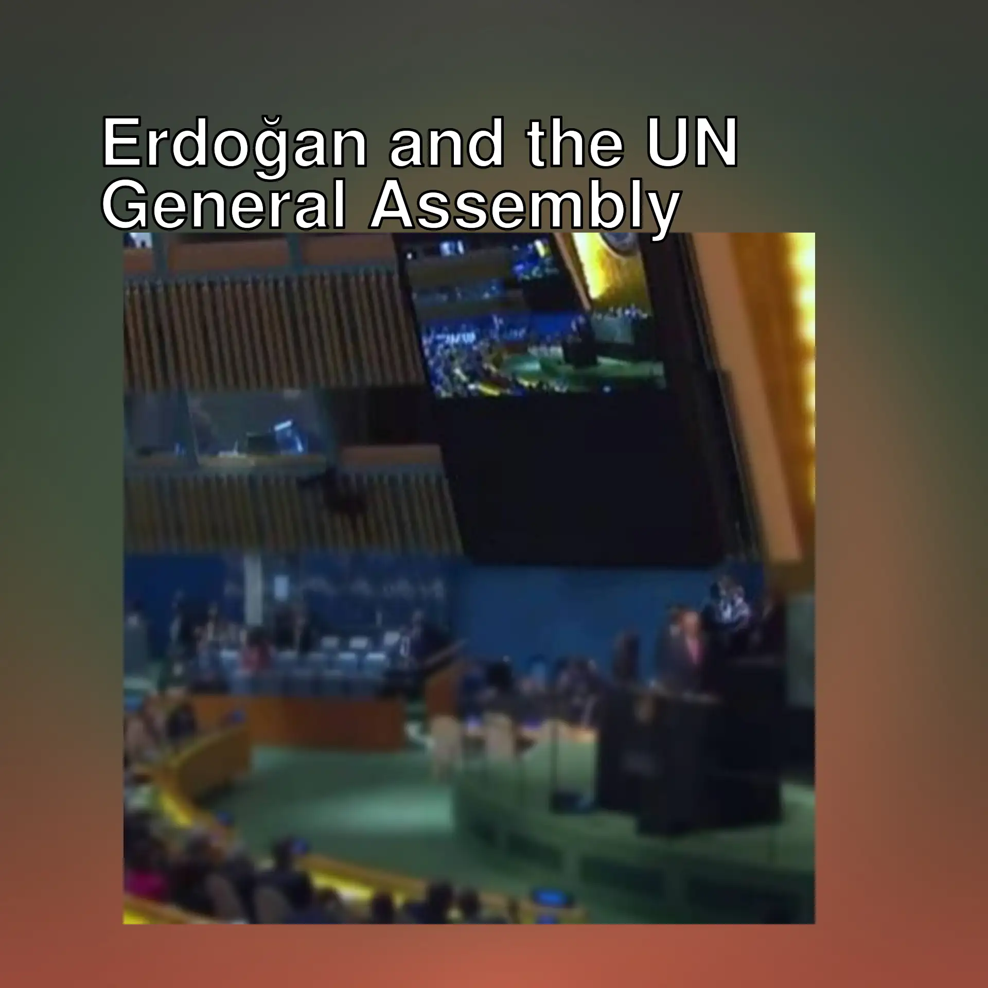President Erdoğan speaks at the UN General Assembly.