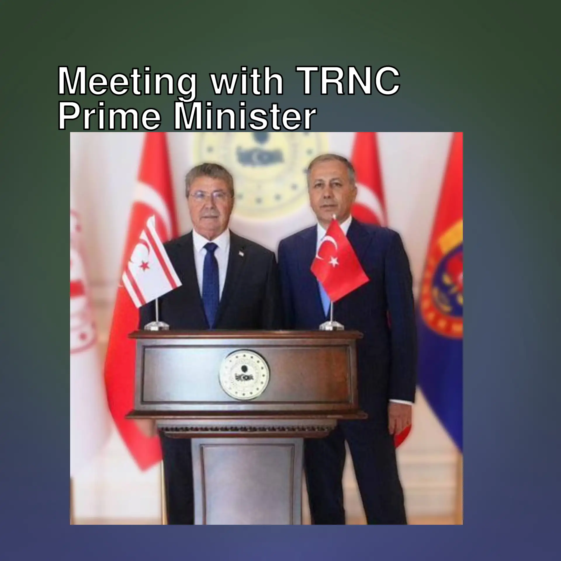 Interior Minister Ali Yerlikaya and TRNC Prime Minister Ünal Üstel are meeting.