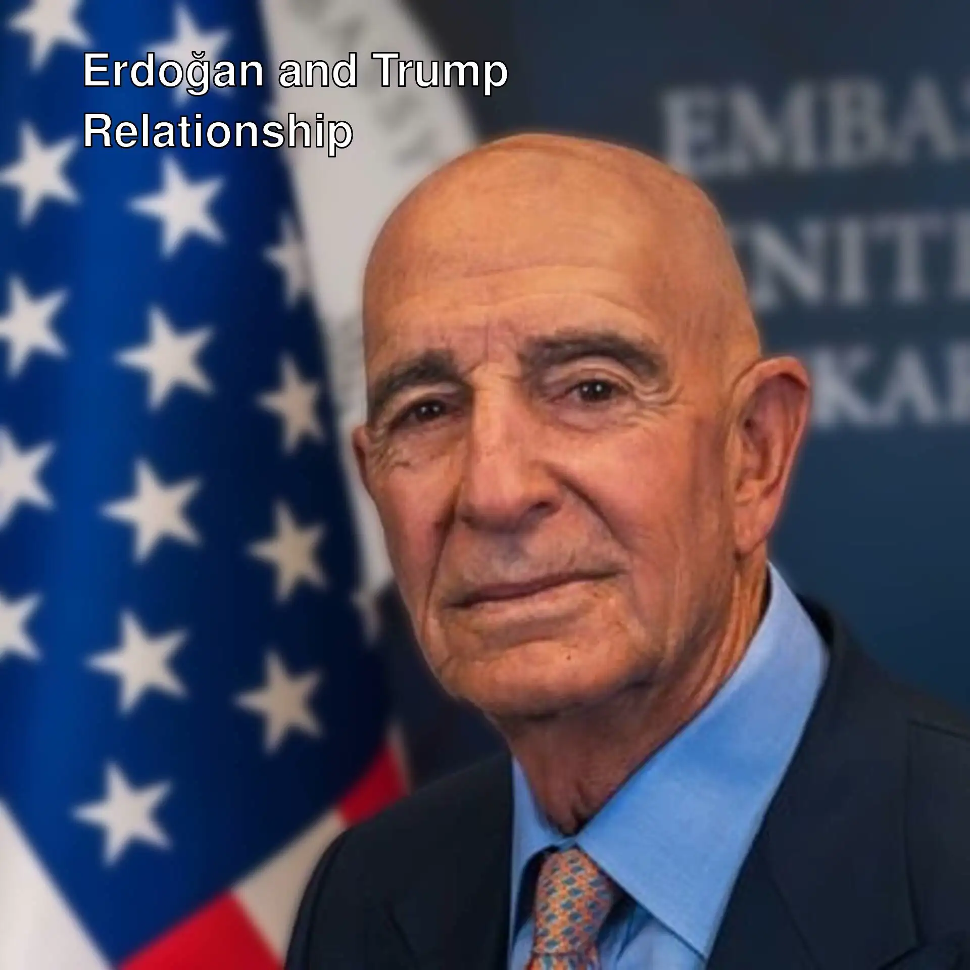 Tom Barrack speaks about President Erdoğan.