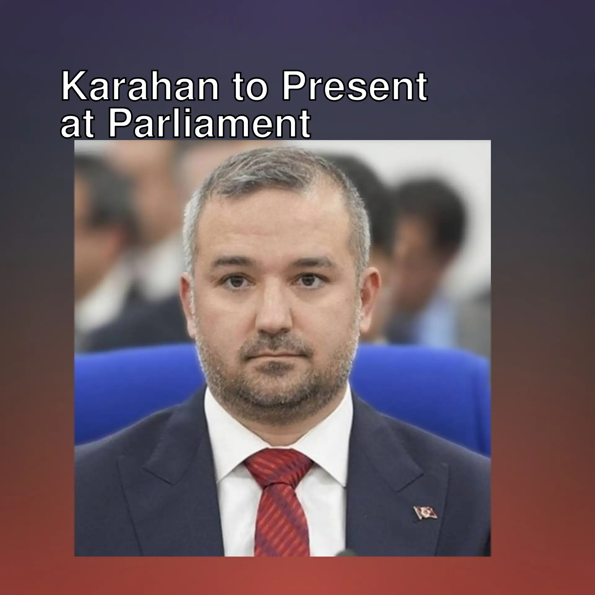 CBRT President Fatih Karahan will present at the Grand National Assembly.