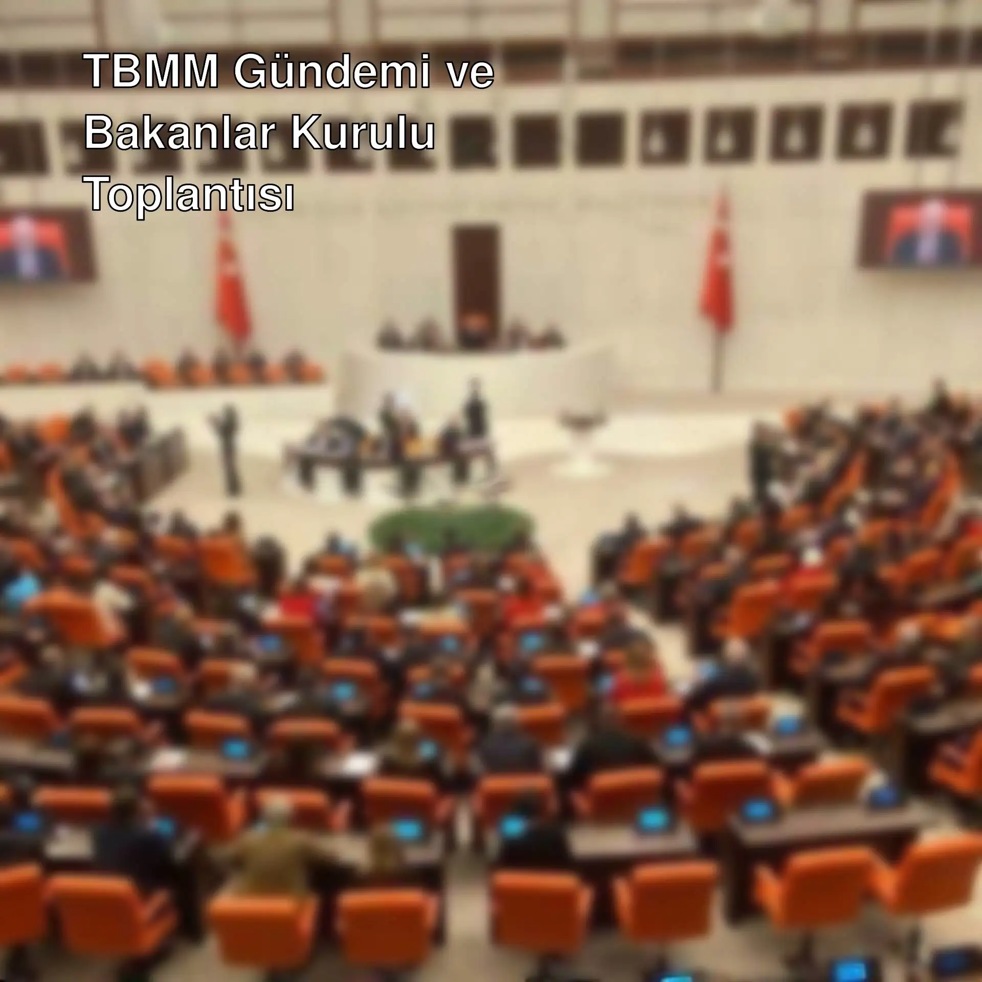 TBMM'de toplantı anı. TBMM'de toplantı anı.