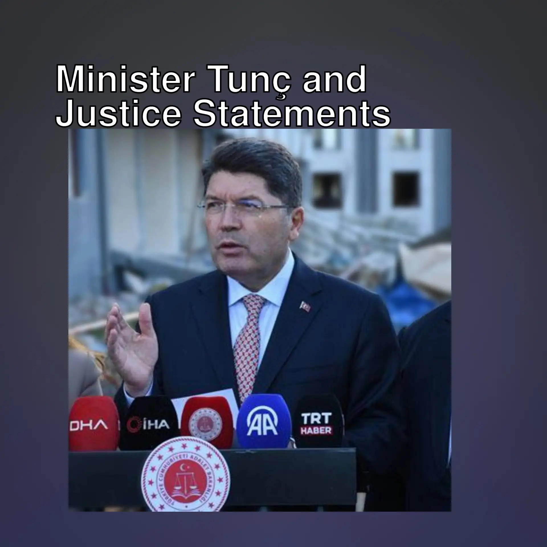 Minister Tunç speaking at a press conference. Minister Tunç speaking at a press conference.