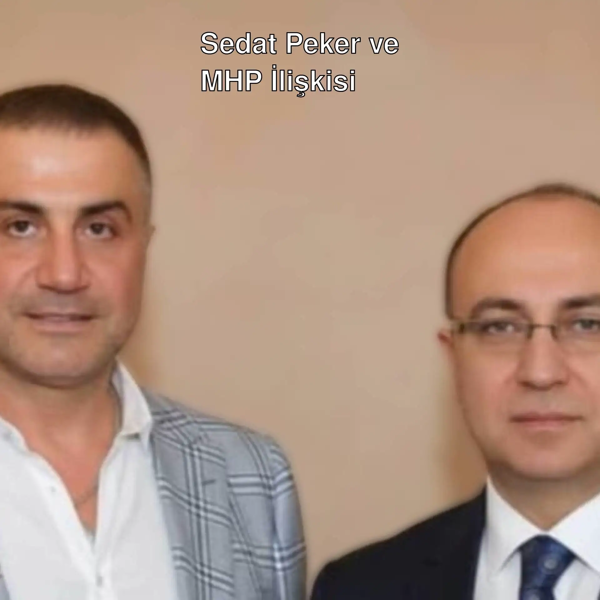 MHP Genel Başkan Yardımcısı İzzet Ulvi Yönter ve Sedat Peker.