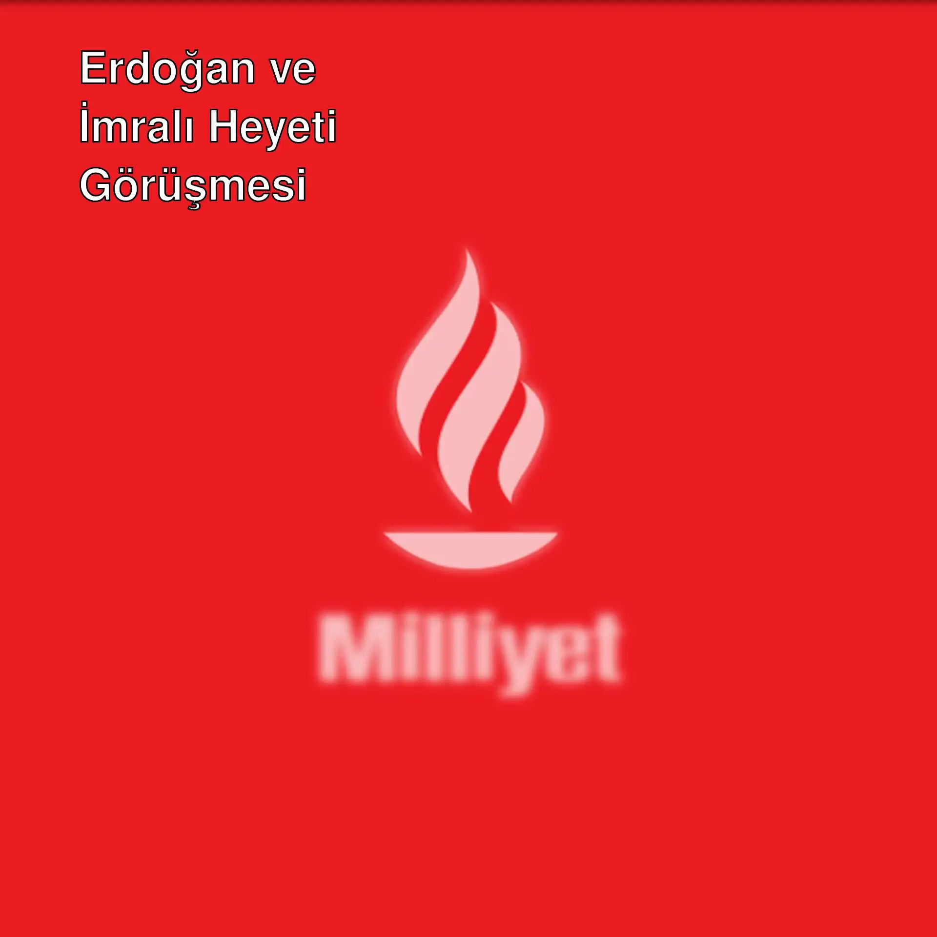 Cumhurbaşkanı Erdoğan ve İmralı heyeti görüşmesi. Cumhurbaşkanı Erdoğan ve İmralı heyeti görüşmesi.
