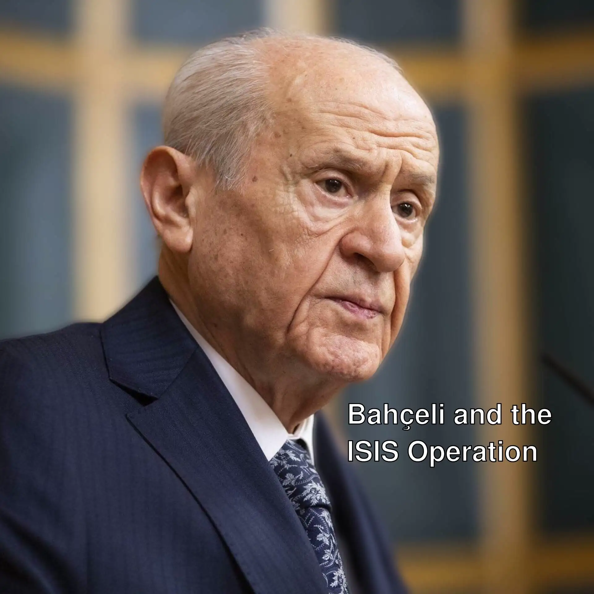 Devlet Bahçeli is making a statement regarding the ISIS operation.