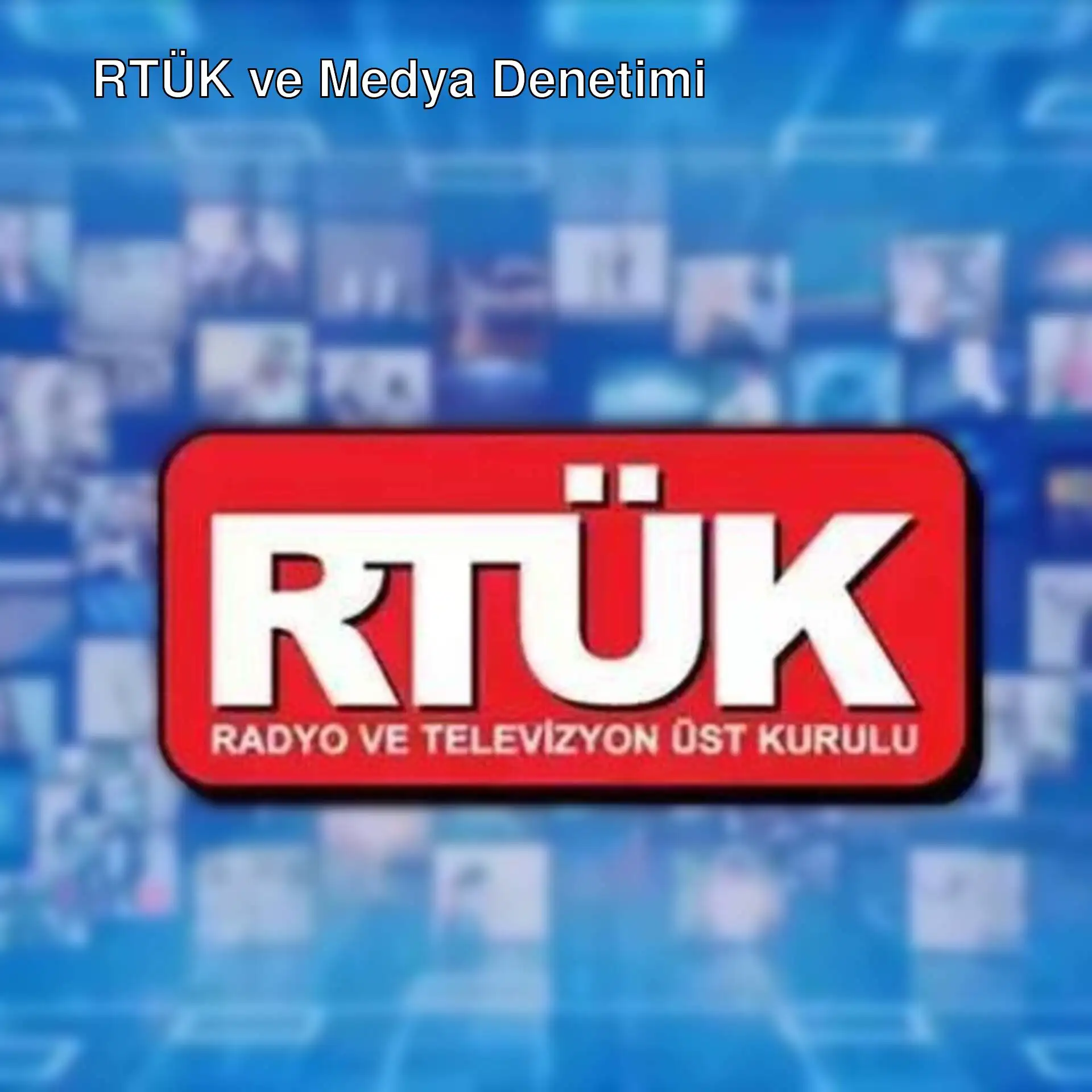 RTÜK'ten yapılan açıklama ile ilgili bir görsel.