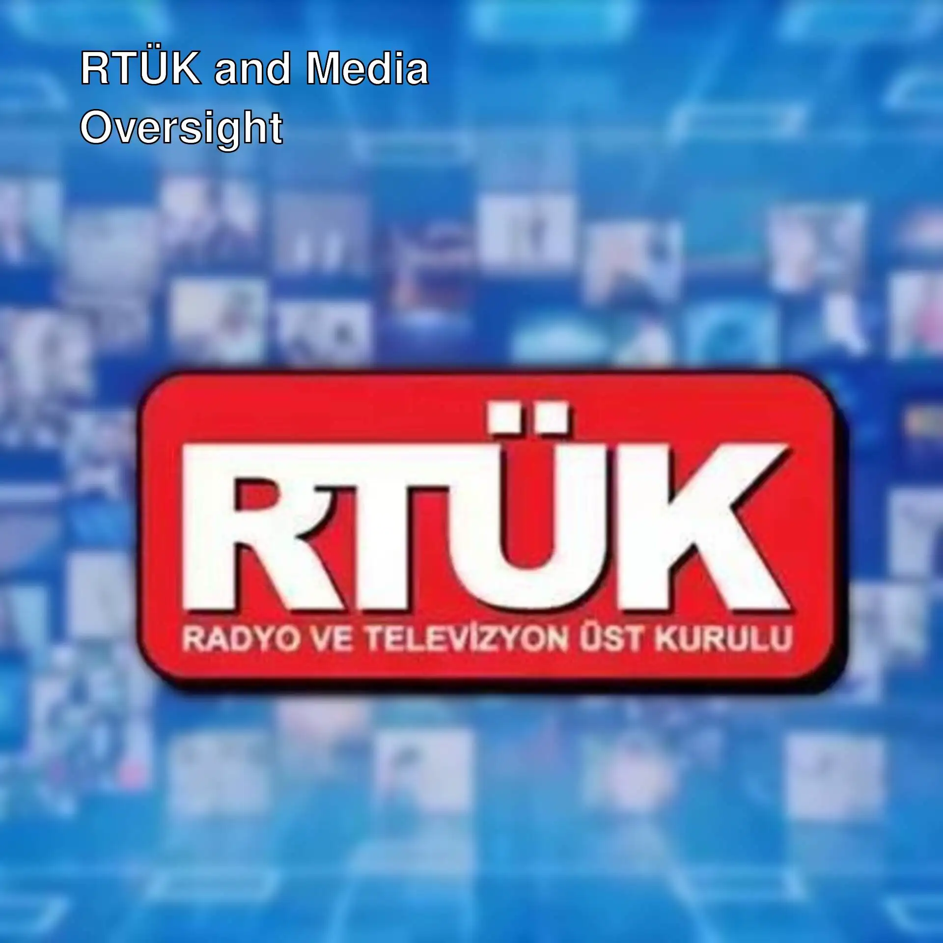 Visual related to RTÜK's announcement. Visual related to RTÜK's announcement.