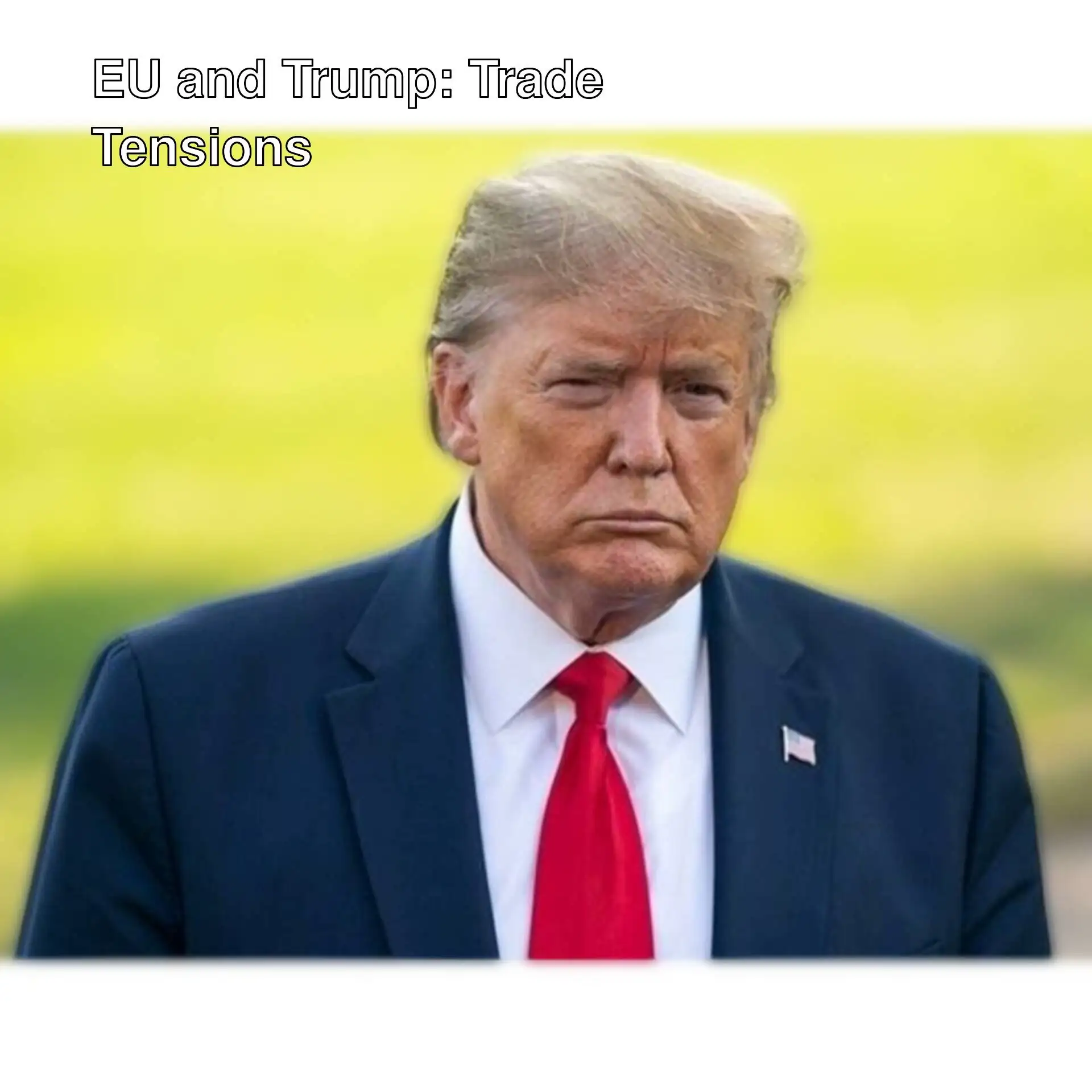 Trade tensions between Trump and the European Union. Trade tensions between Trump and the European Union.