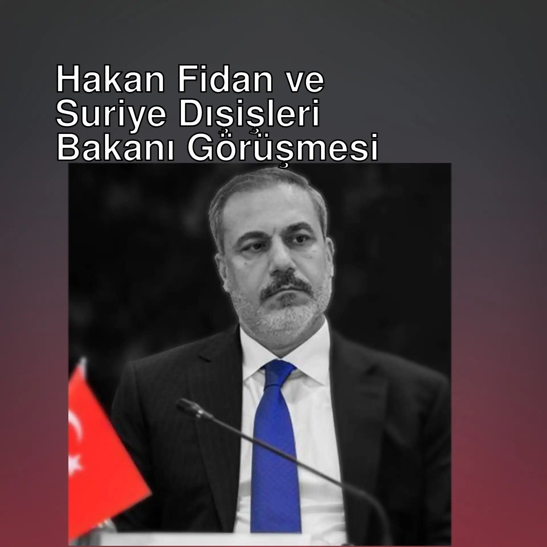 Dışişleri Bakanı Hakan Fidan, Suriyeli mevkidaşı ile görüştü.
