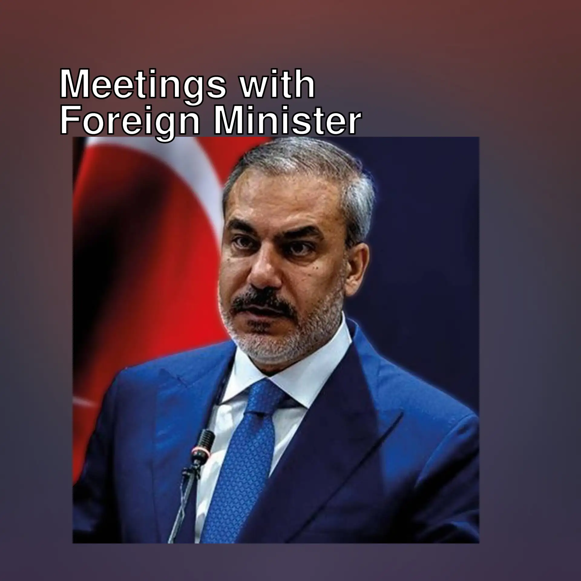 Foreign Minister Hakan Fidan