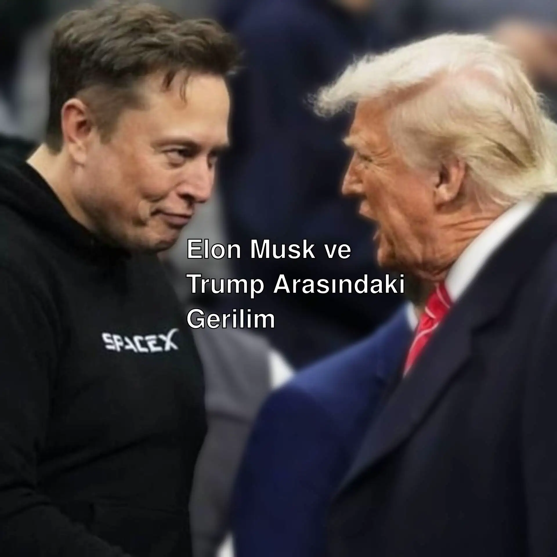 Elon Musk ve Trump arasındaki gerilim. Elon Musk ve Trump arasındaki gerilim.