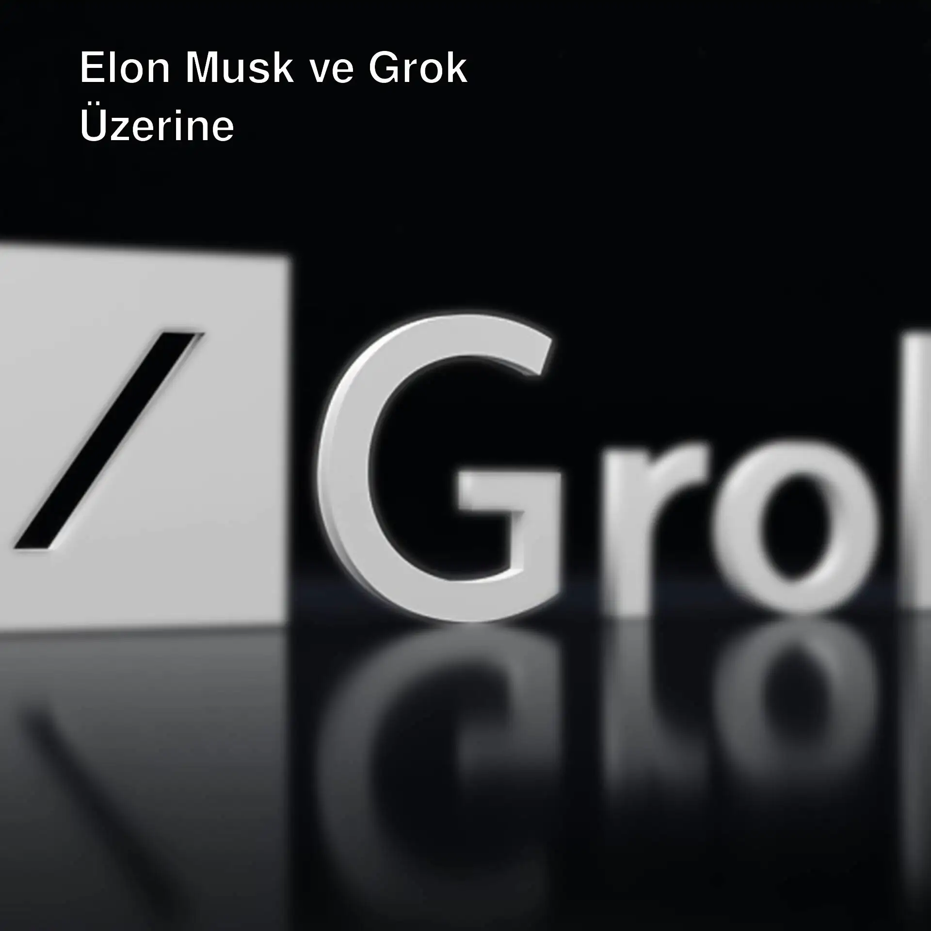 Elon Musk ve Grok ile ilgili bir görsel.