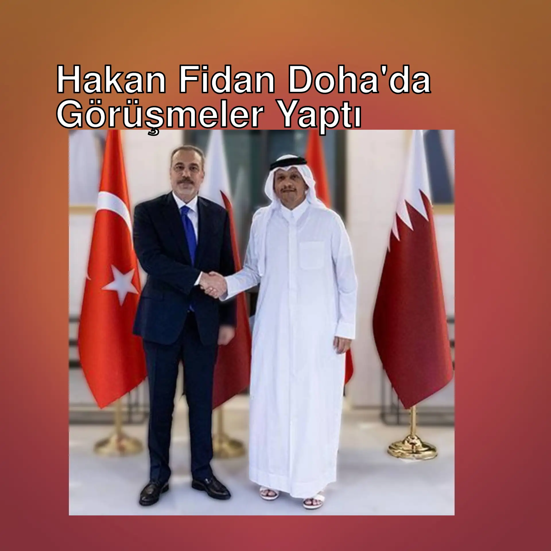 Dışişleri Bakanı Hakan Fidan ve Katar Başbakanı el Sani el sıkışıyor. Dışişleri Bakanı Hakan Fidan ve Katar Başbakanı el Sani el sıkışıyor.