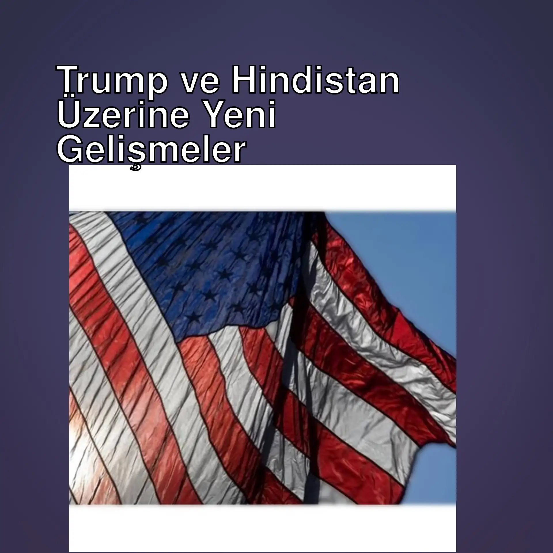 ABD, Hindistan'a yönelik yeni gümrük vergisi uyguluyor. ABD, Hindistan'a yönelik yeni gümrük vergisi uyguluyor.