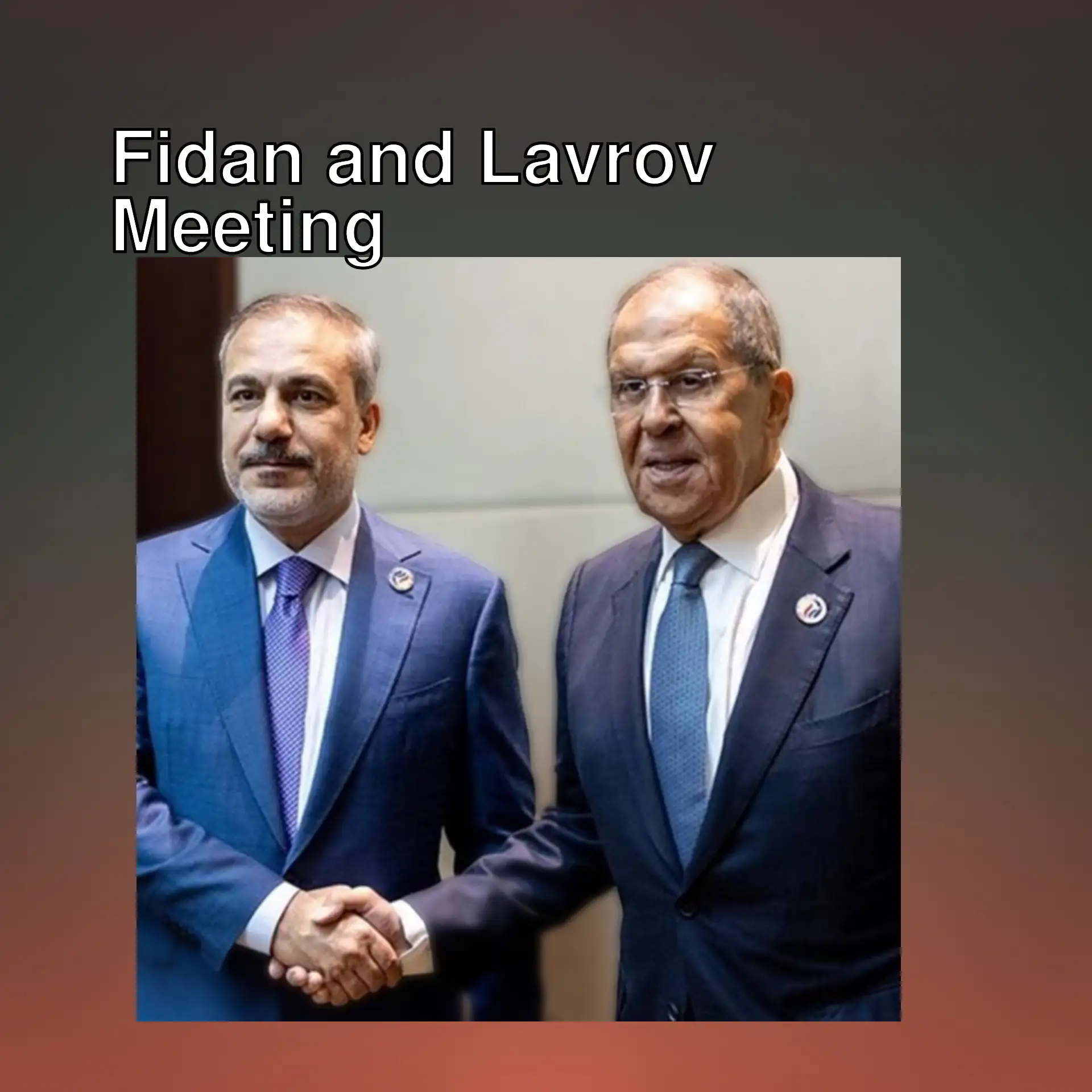 Foreign Minister Hakan Fidan and Russian Foreign Minister Lavrov shaking hands. Foreign Minister Hakan Fidan and Russian Foreign Minister Lavrov shaking hands.