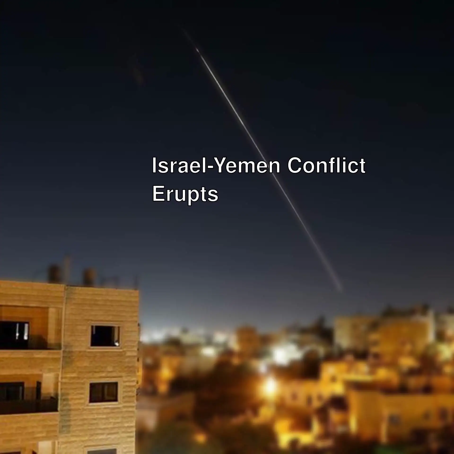 Hot conflict between Israel and Yemen! Hot conflict between Israel and Yemen!