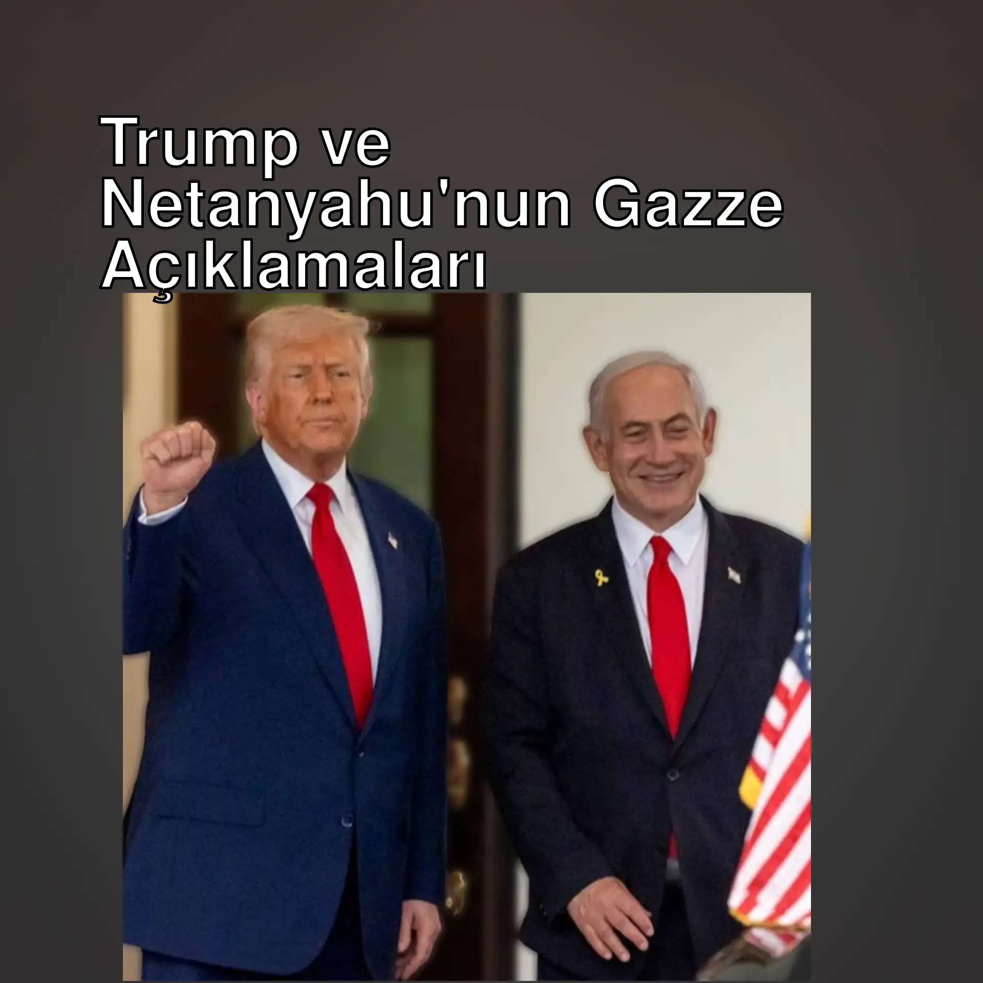 Trump ve Netanyahu, Gazze'deki durumu konuşuyor.