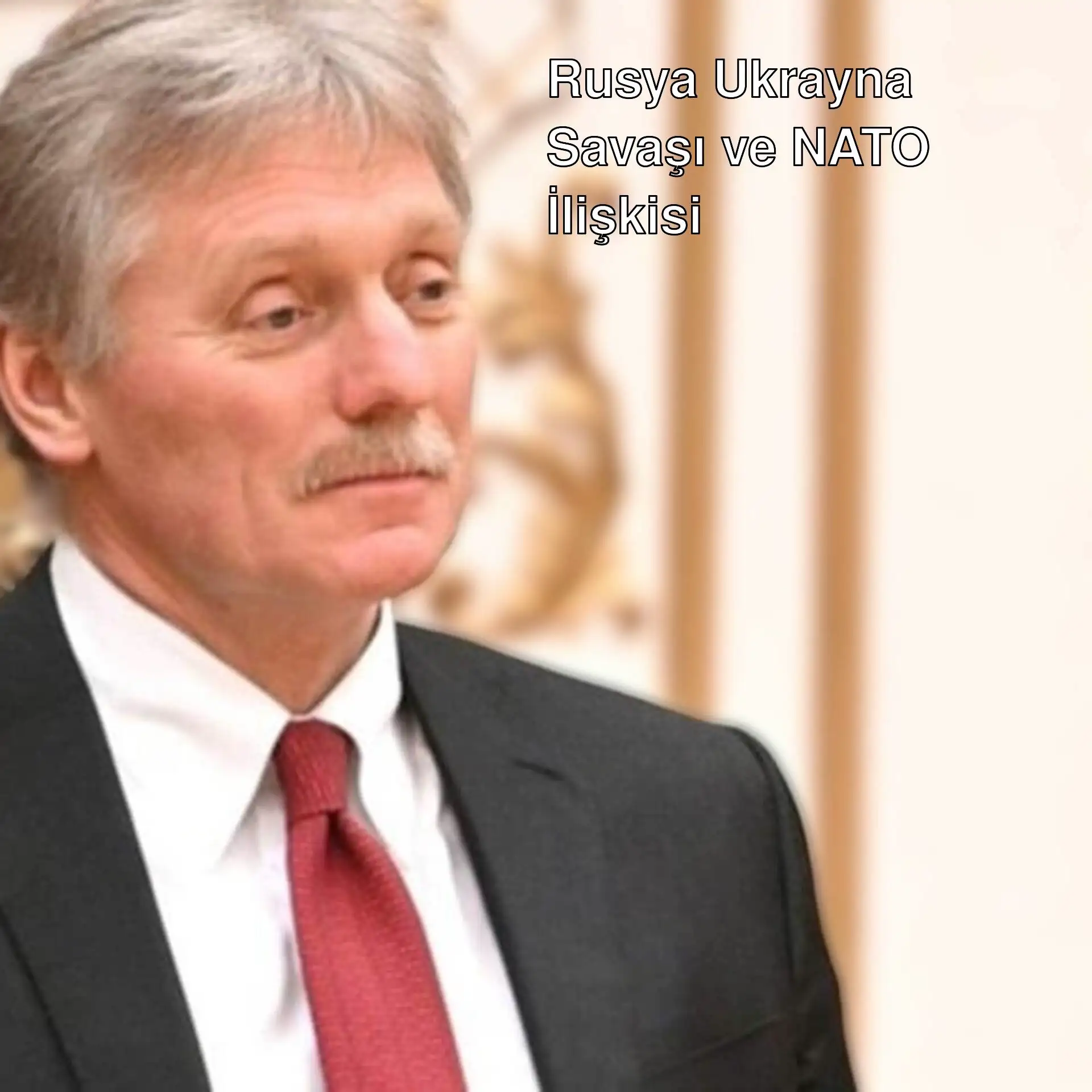 Kremlin Sözcüsü Dmitry Peskov, NATO ile Rusya arasındaki savaşı değerlendiriyor. Kremlin Sözcüsü Dmitry Peskov, NATO ile Rusya arasındaki savaşı değerlendiriyor.