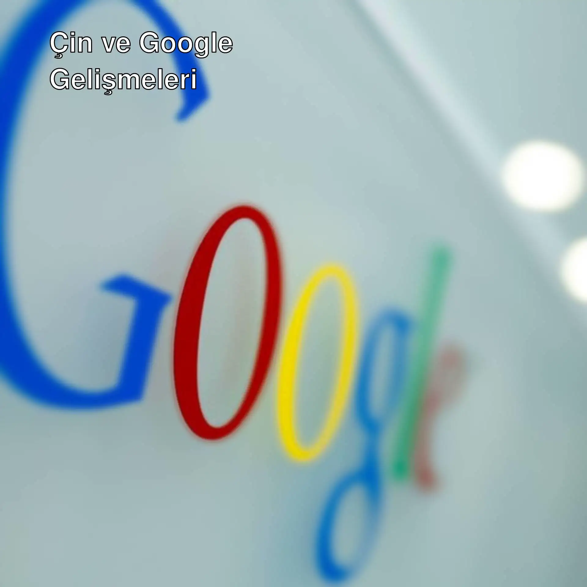 Çin, Google soruşturmasını sonlandırdı. Çin, Google soruşturmasını sonlandırdı.