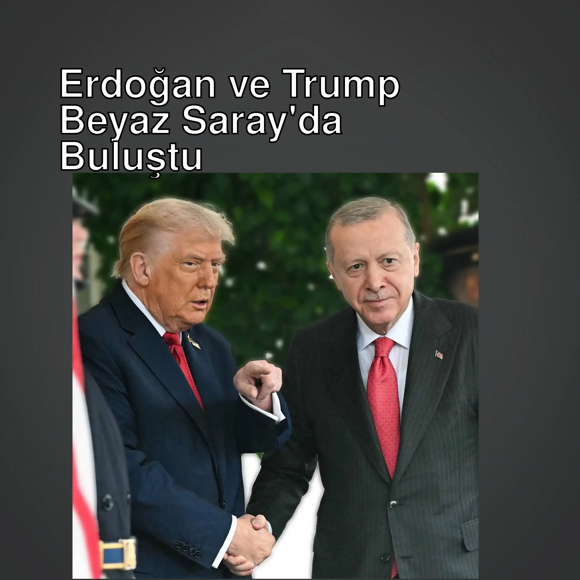 Cumhurbaşkanı Erdoğan ve ABD Başkanı Trump, Beyaz Saray'da görüşüyor.