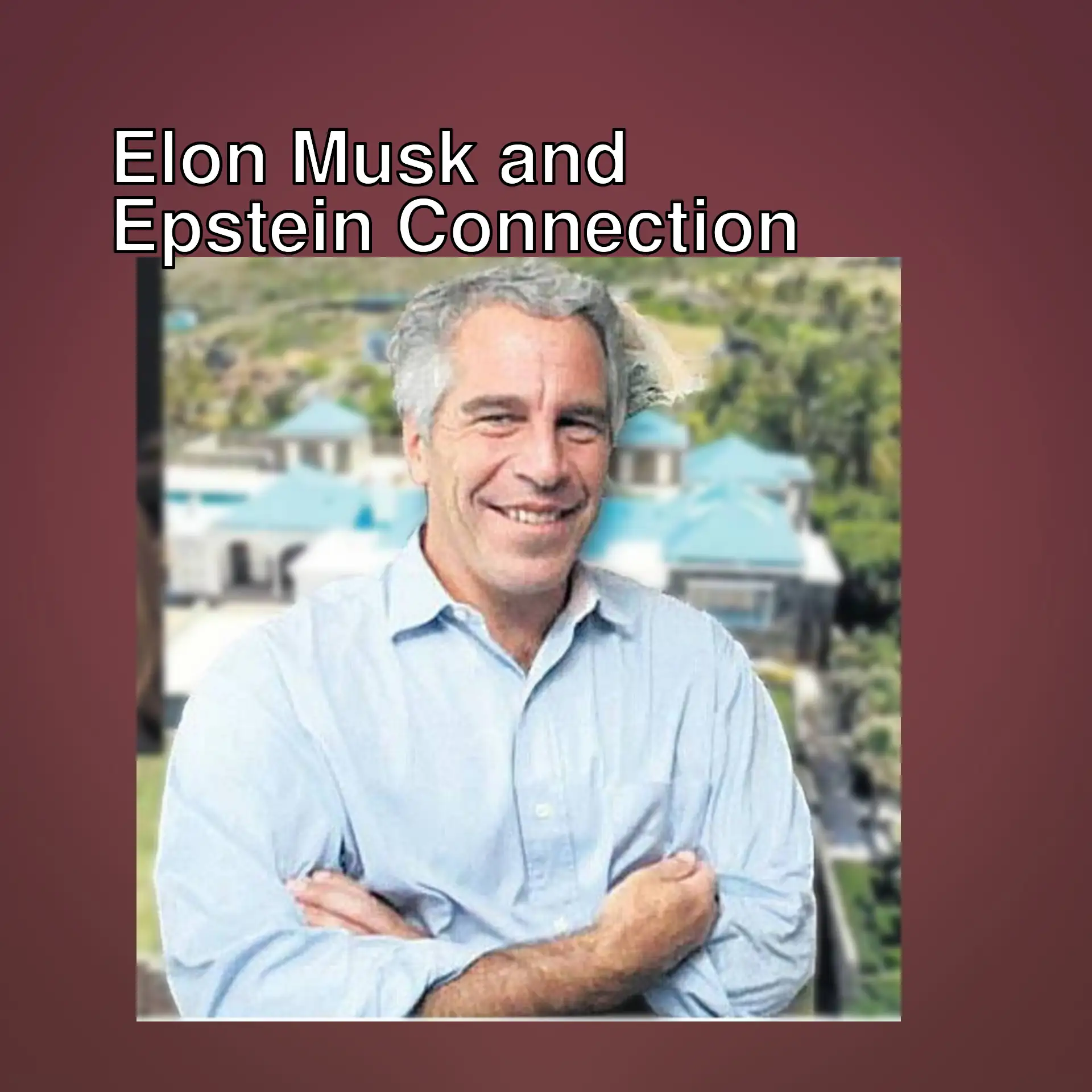 Elon Musk, a billionaire businessman named in Epstein's files.