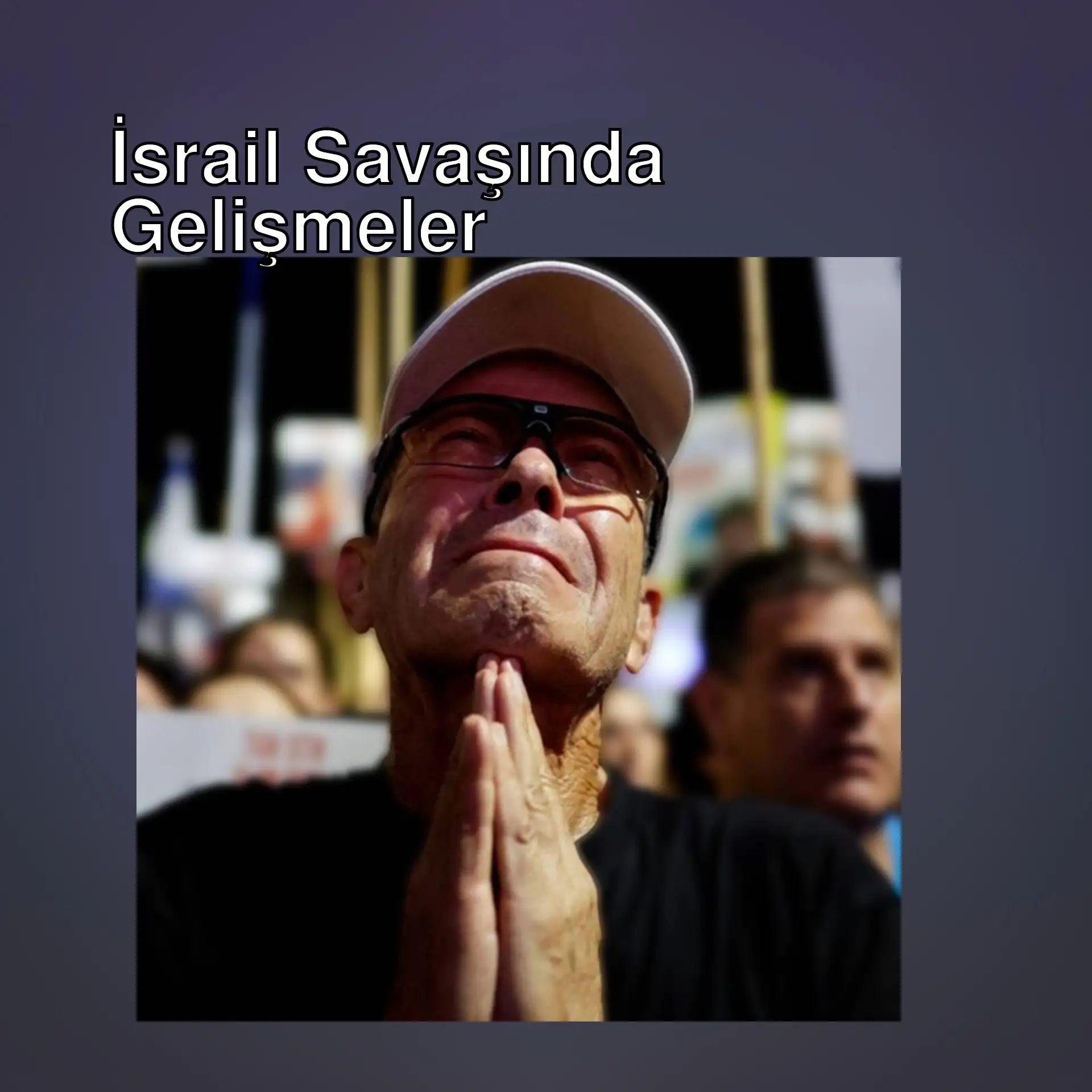 İsrailliler, Netanyahu'nun istifasını istiyor.
