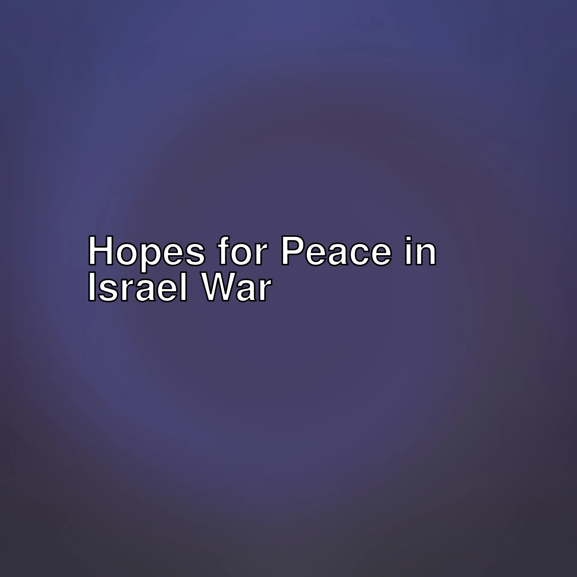 Achieving sustainable peace for Israel seems difficult. Current comments on the state of war and Turkey's role.