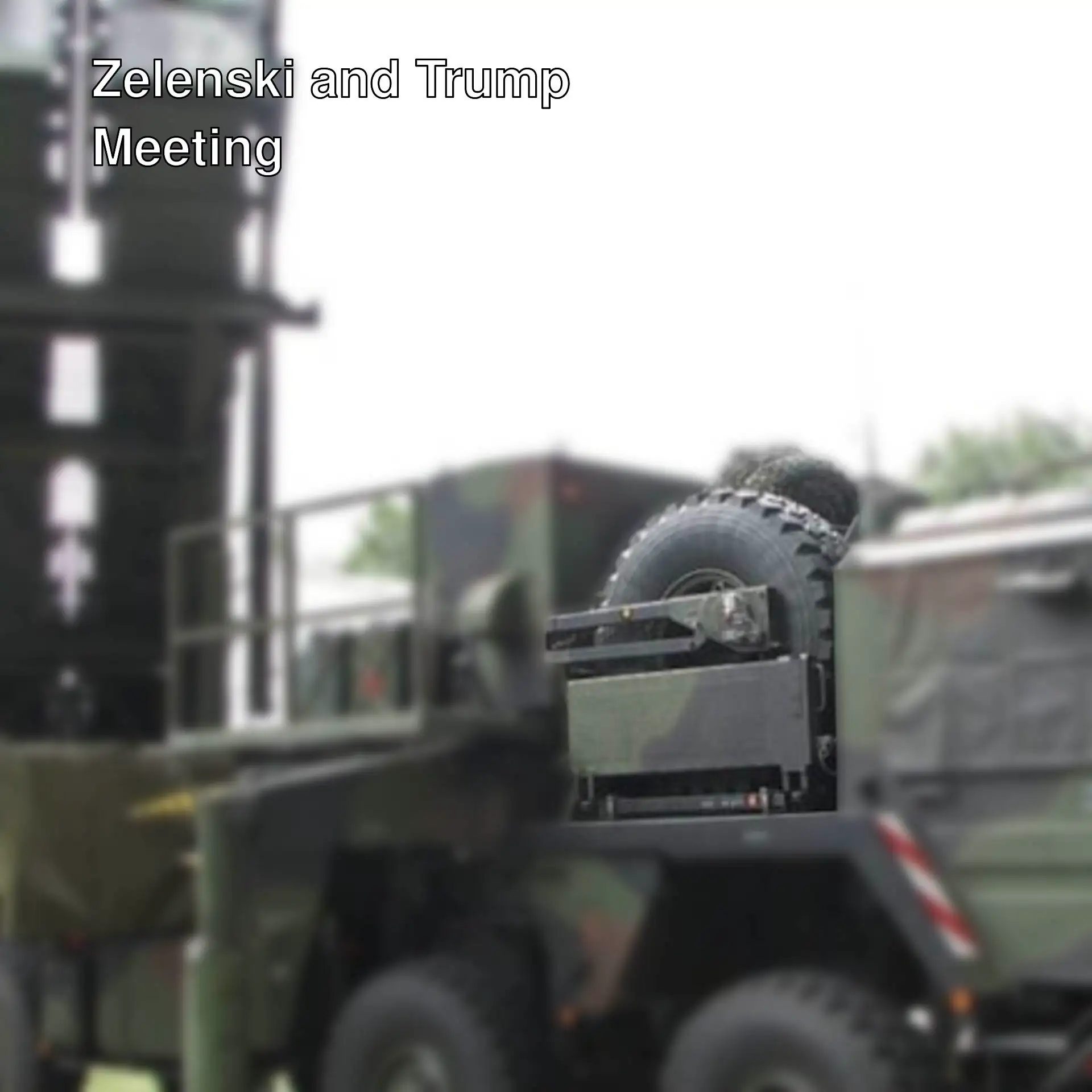 A military vehicle during the Zelenski and Trump meeting.