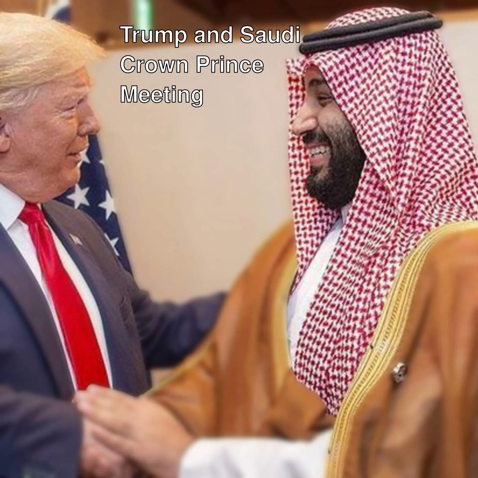 Trump shaking hands with the Crown Prince. Trump shaking hands with the Crown Prince.
