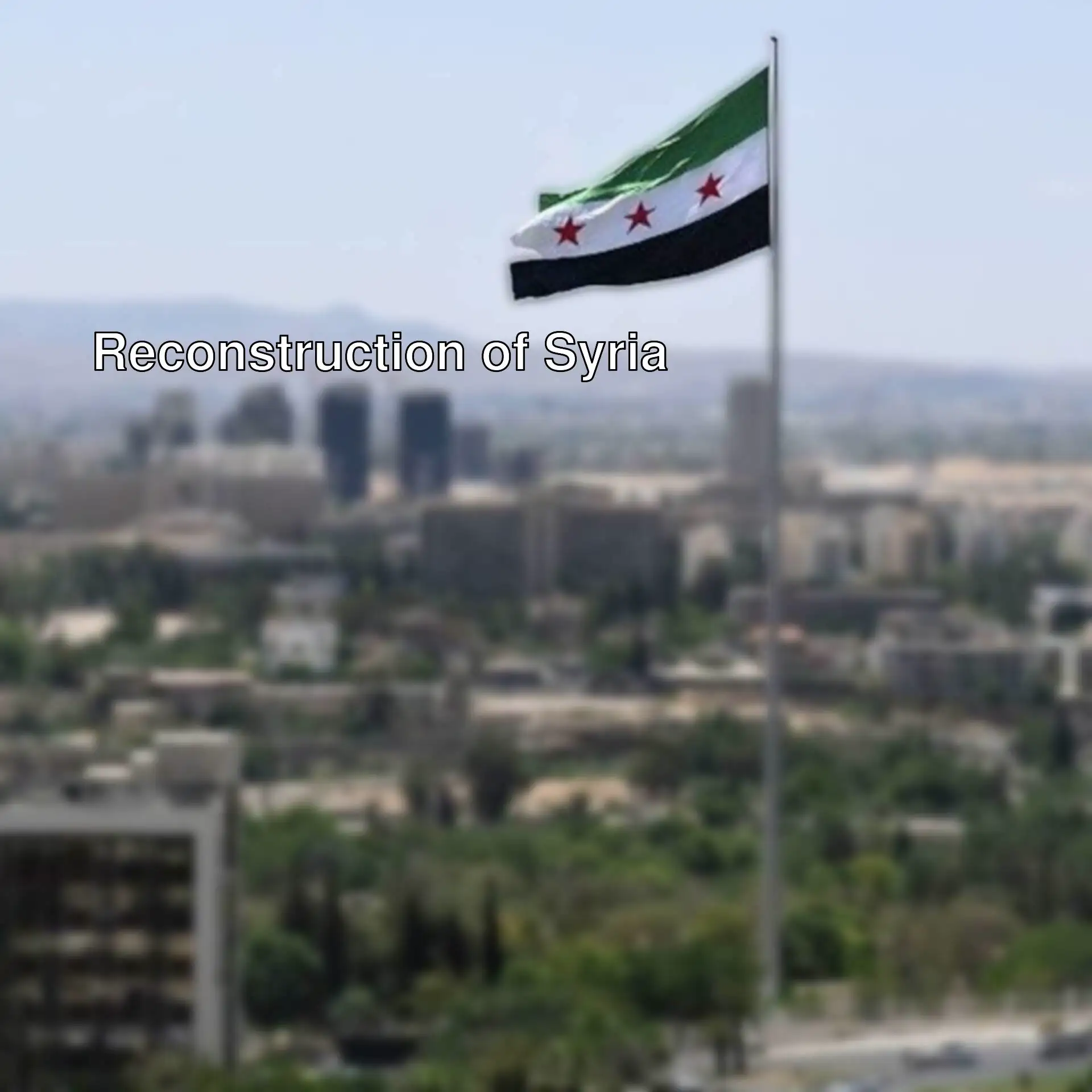 Financial requirements for the reconstruction of Syria. Financial requirements for the reconstruction of Syria.