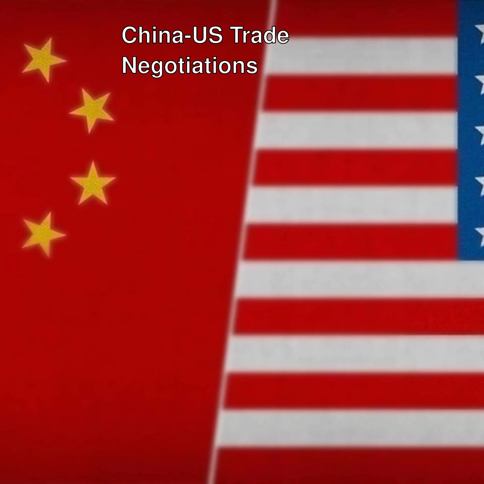 Flags of the US and China Flags of the US and China