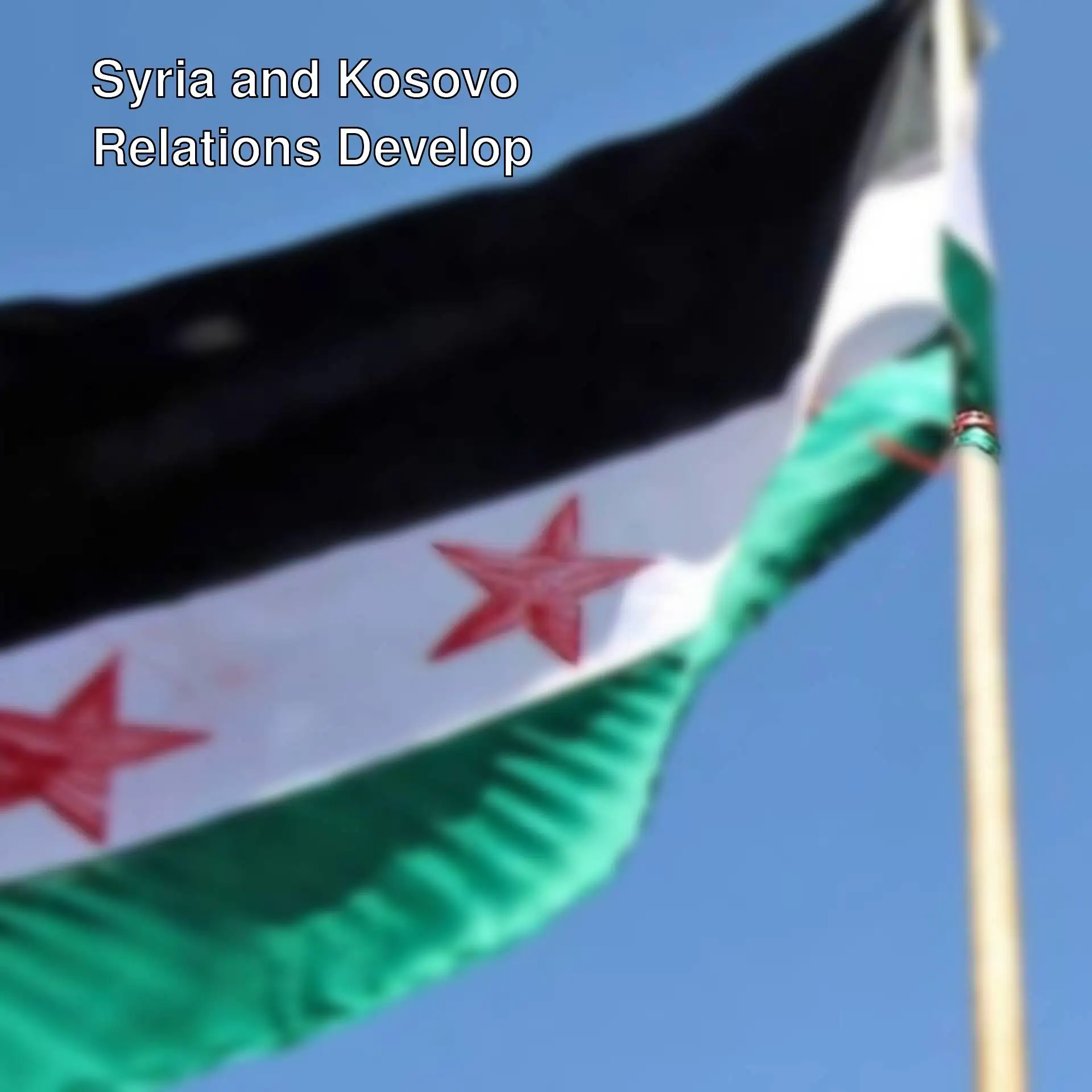 Syria recognizes Kosovo Syria recognizes Kosovo