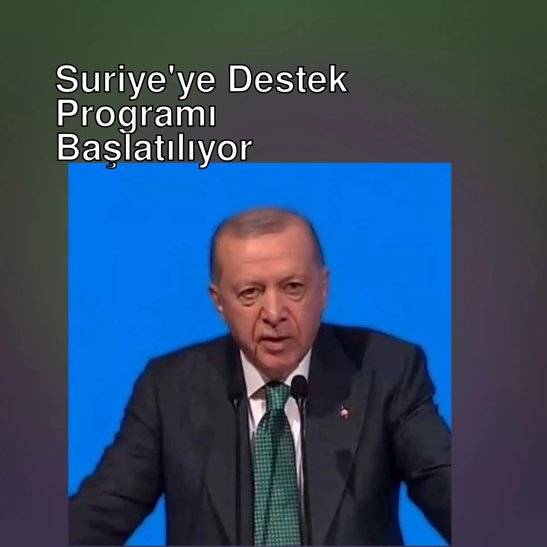 Cumhurbaşkanı Erdoğan, Suriye'ye özel destek programını başlattı. Cumhurbaşkanı Erdoğan, Suriye'ye özel destek programını başlattı.