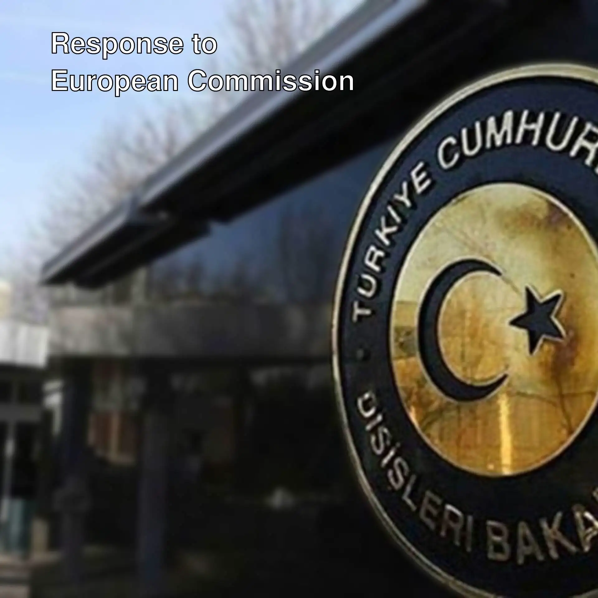 Ministry of Foreign Affairs responds to the European Commission. Ministry of Foreign Affairs responds to the European Commission.