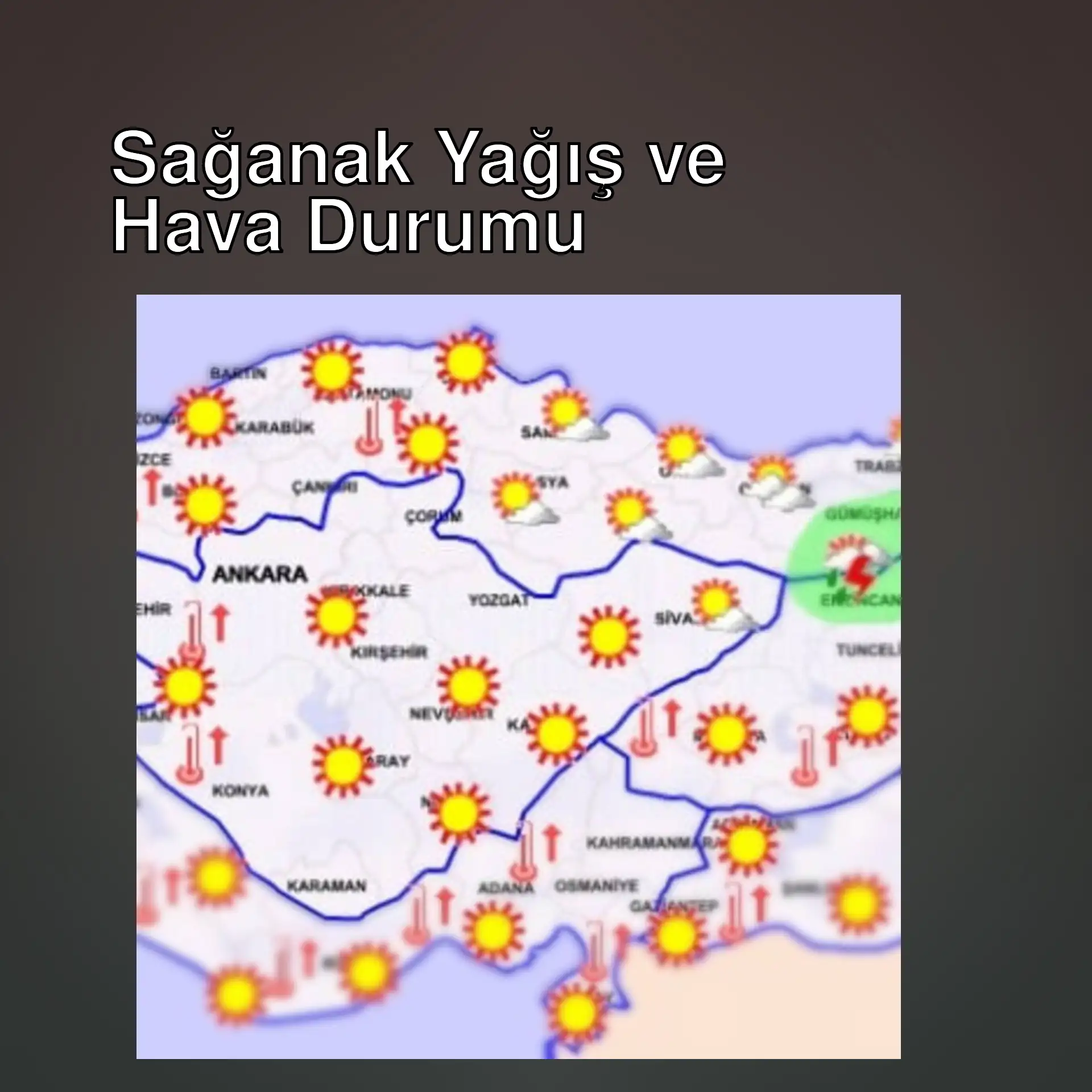 Türkiye haritası ve hava tahminleri Türkiye haritası ve hava tahminleri